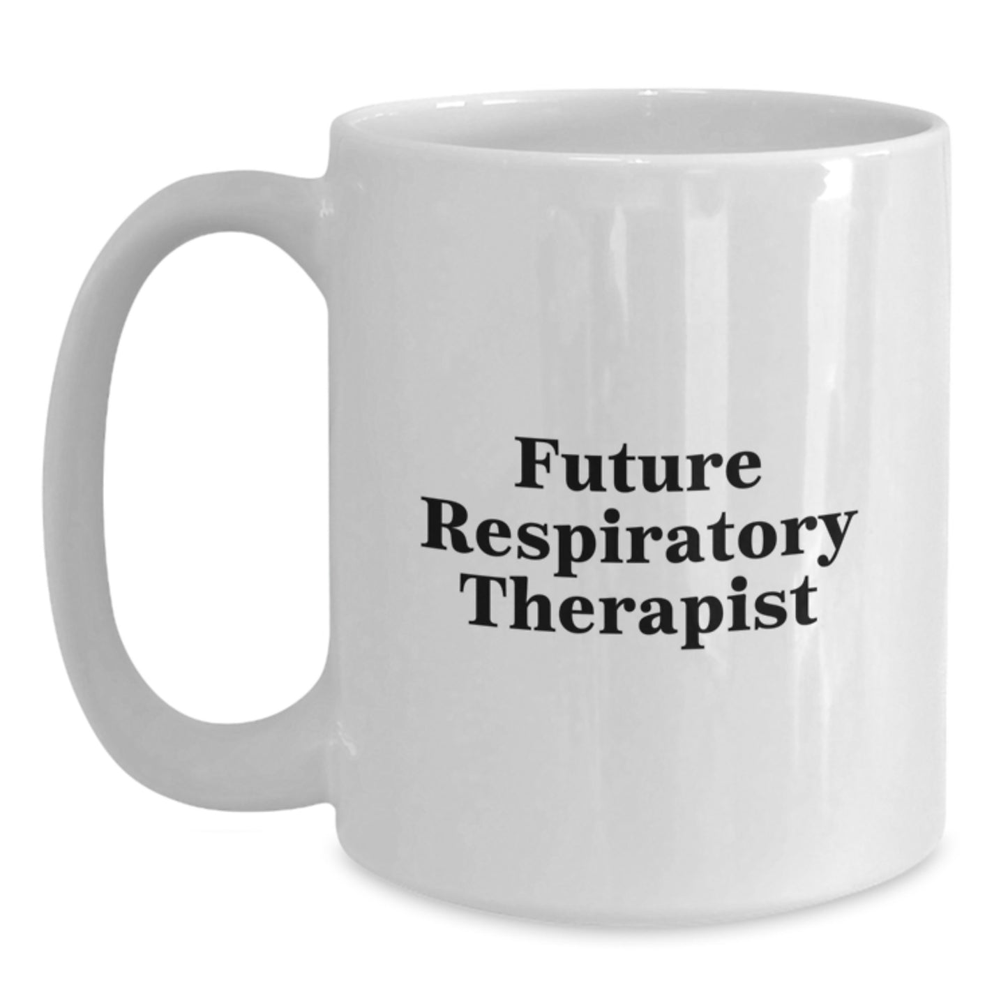 Funny Future Respiratory Therapist Gifts from Family, Unique White Coffee Mug for Men, Women, Coworkers, and Friends - Main