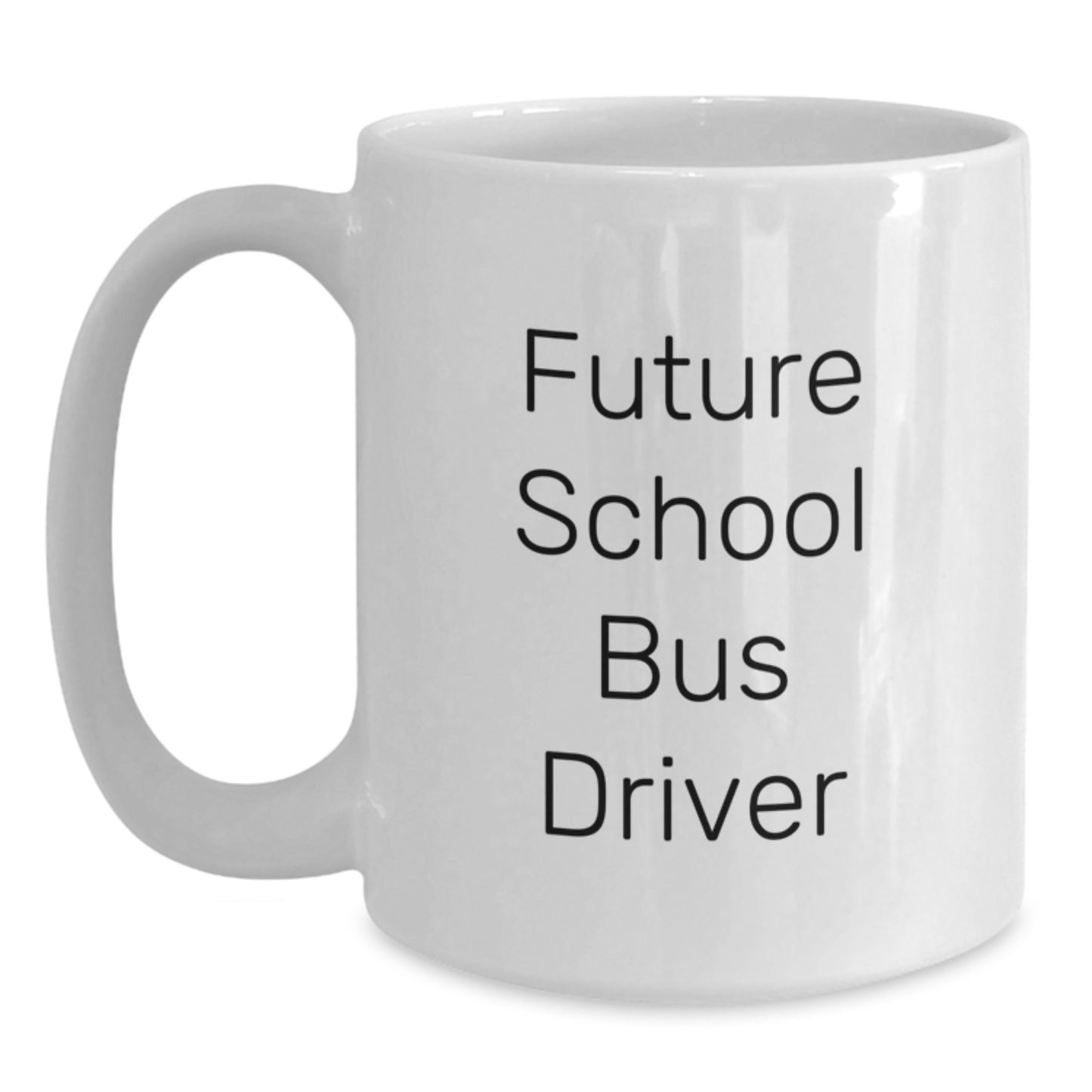 Funny School Bus Driver Gifts from Men to Future School Bus Driver, Christmas Unique Gifts for School Bus Driver, White Coffee Mug with Inspirational Quote - Main