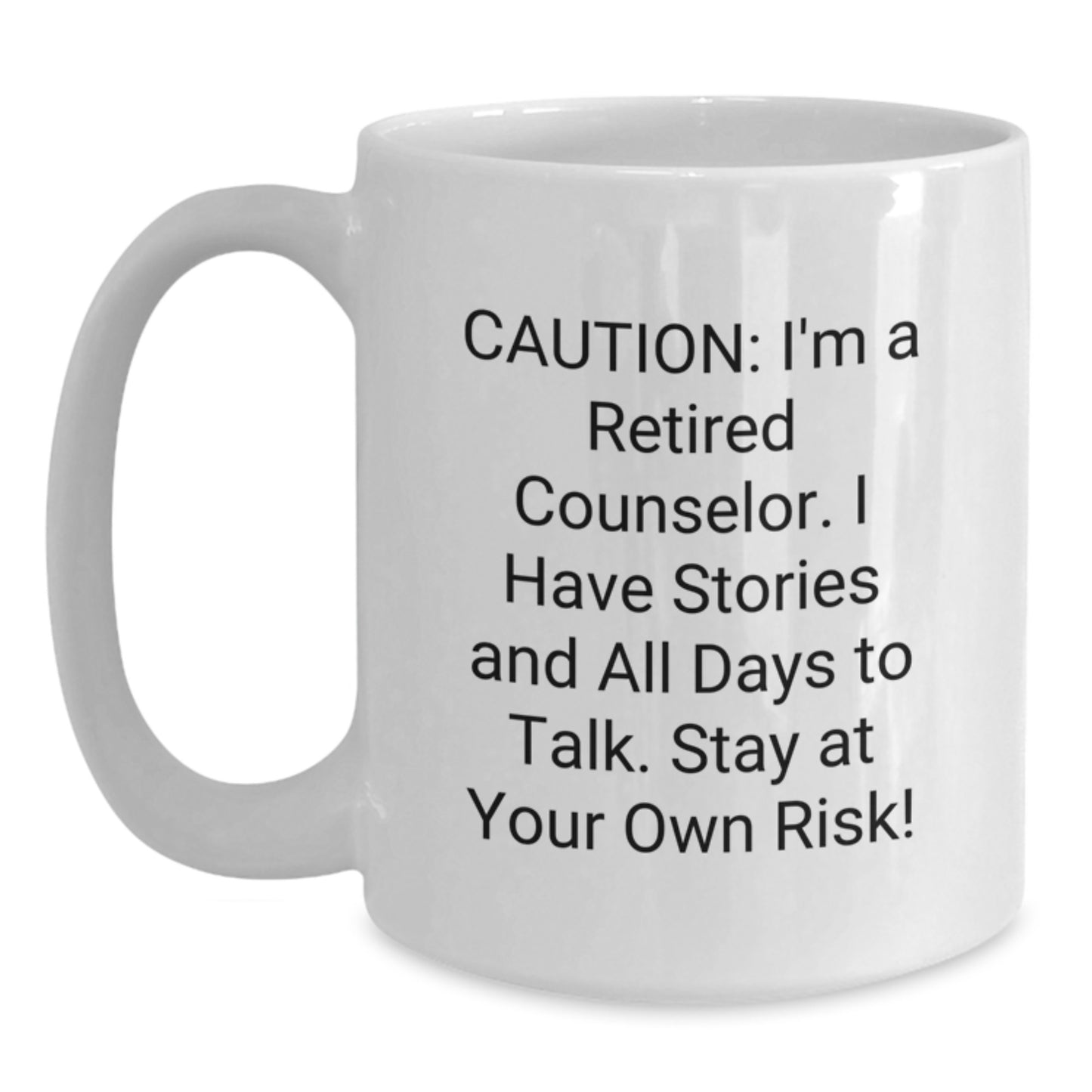 Funny Gifts from Men to Counselor Friends, White Coffee Mug, Caution: Retired Counselor, Perfect Christmas Unique Gifts - Main