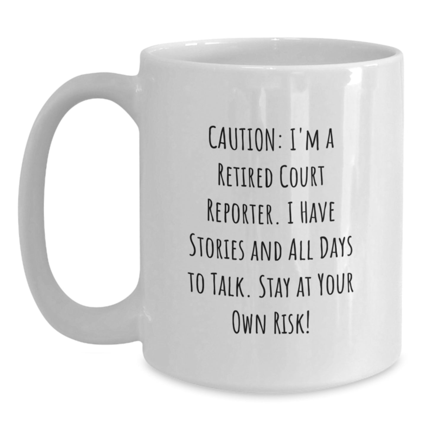 Funny Court Reporter Gifts, White Coffee Mug for Court Reporter, Retired Court Reporter Quote - Gifts from Friends - Main