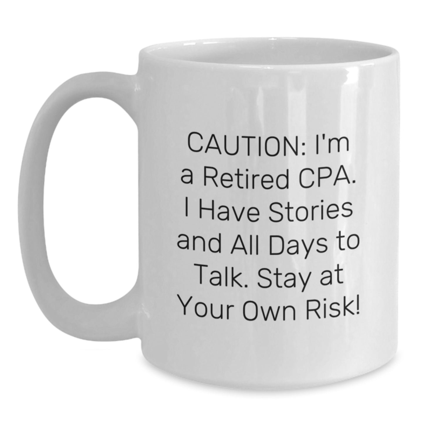 CPA Graduation Gift, Funny Quote White Coffee Mug, 11oz or 15oz Capacity, Ceramic, Microwave, Dishwasher Safe Gifts from Friends to CPA - Main