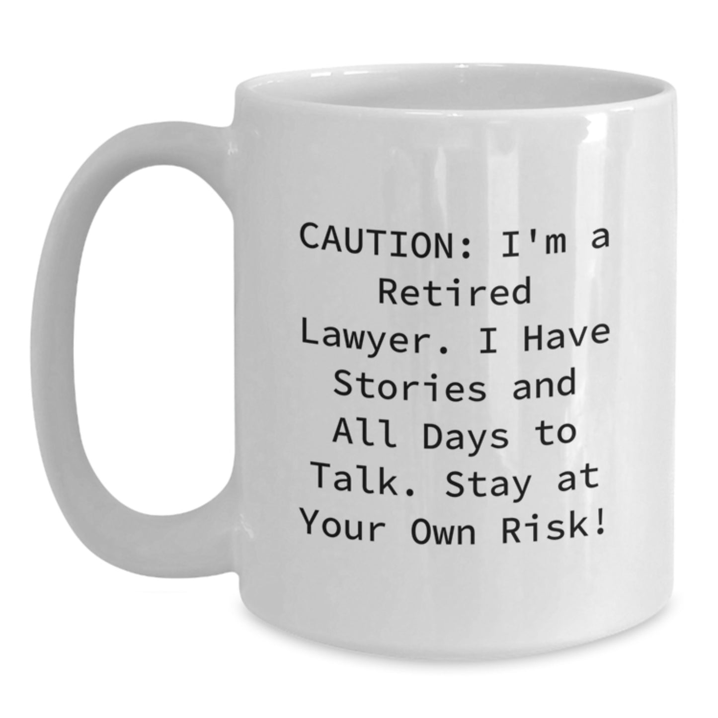 Funny Lawyer Christmas Unique Gifts from Friends and Family - White Coffee Mug with I'm A Retired Lawyer Stories - 11oz and 15oz Capacity - Main