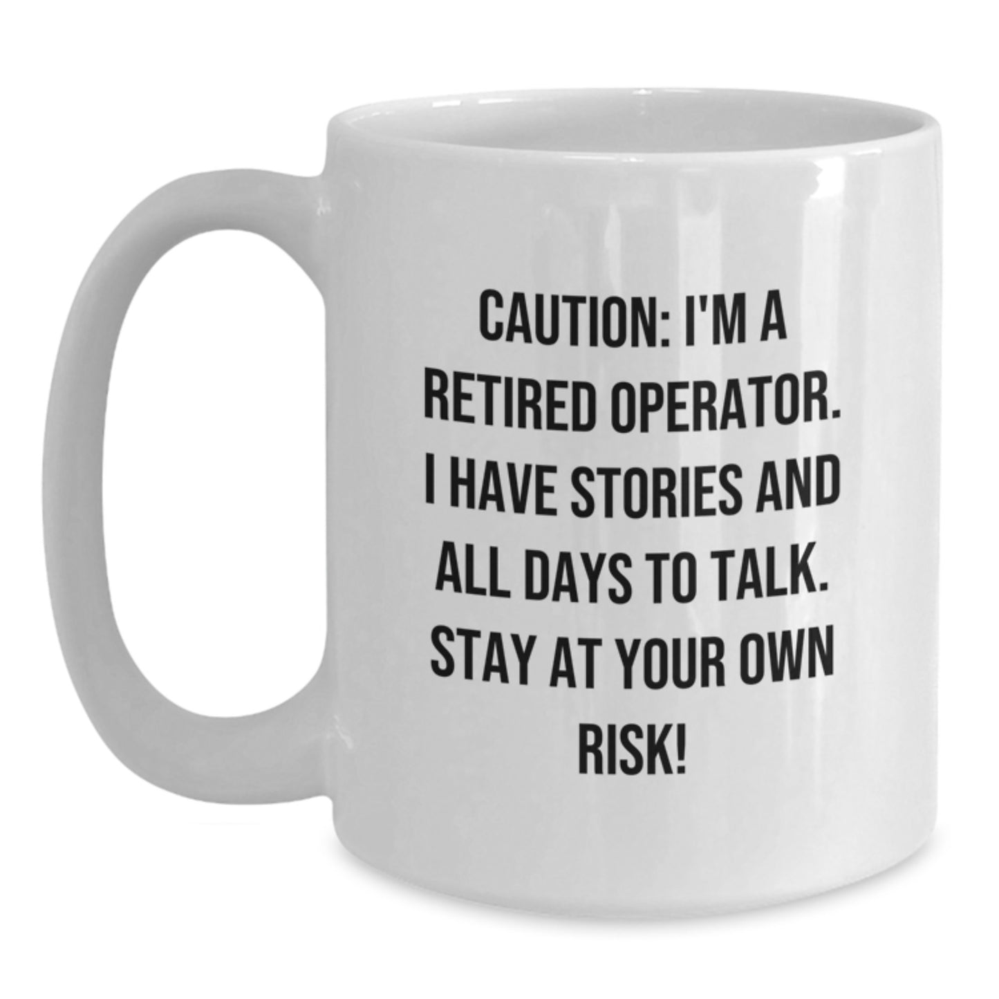 Operator Gifts for Men - Retired Operator Quotes Funny White Coffee Mugs, Gifts from Family, Friends, Coworkers, Christmas Unique Gifts - Main
