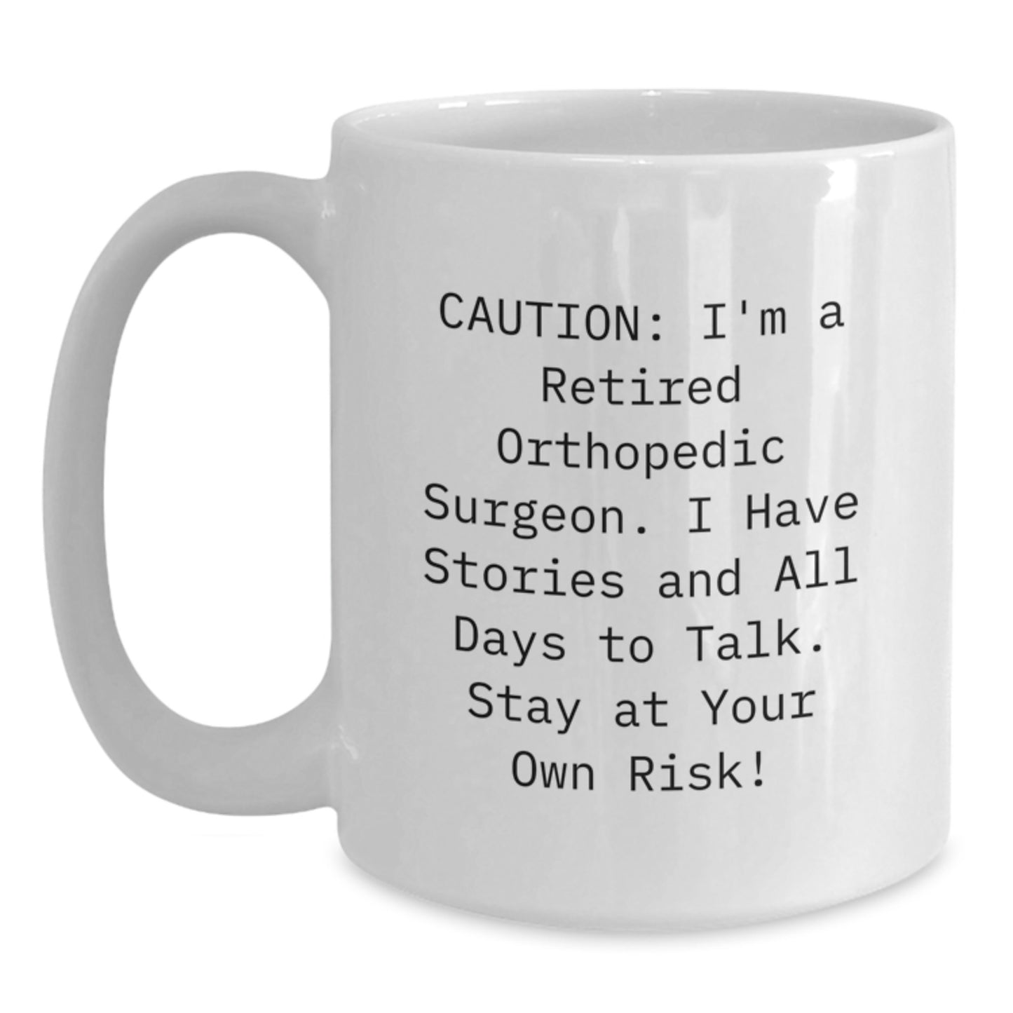 Funny Quotes for Orthopedic Surgeon Gifts from Friends, White Coffee Mug, Christmas Unique Presents - Main
