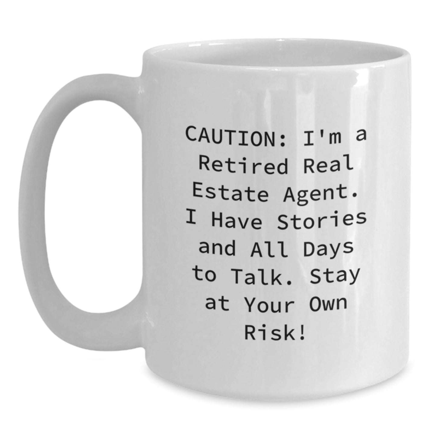 Funny Real Estate Agent Gifts from Friends to Stay at Your Own Risk! White Coffee Mug for Graduation - Main