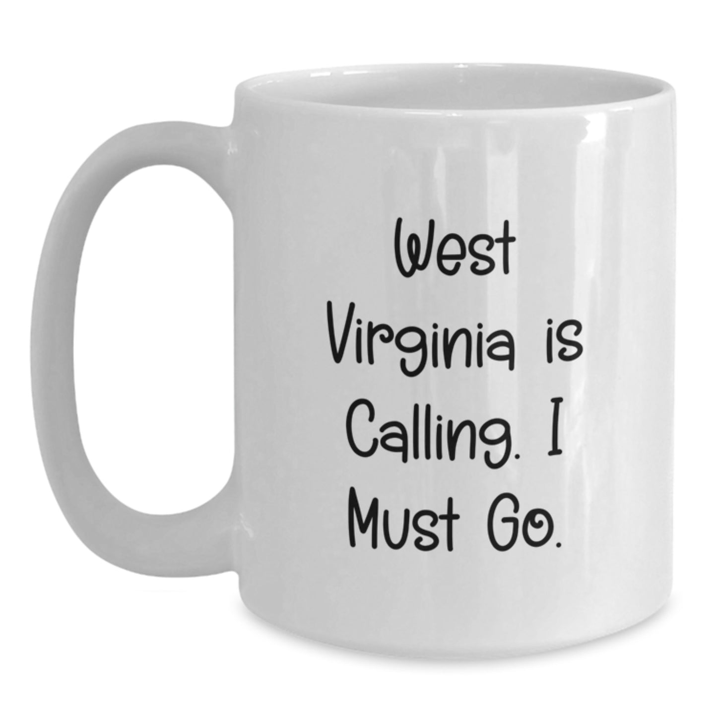 West Virginia Calling Gifts for Friends from West Virginia White Coffee Mug, Funny Quotes, Graduation Unique Gifts - Main