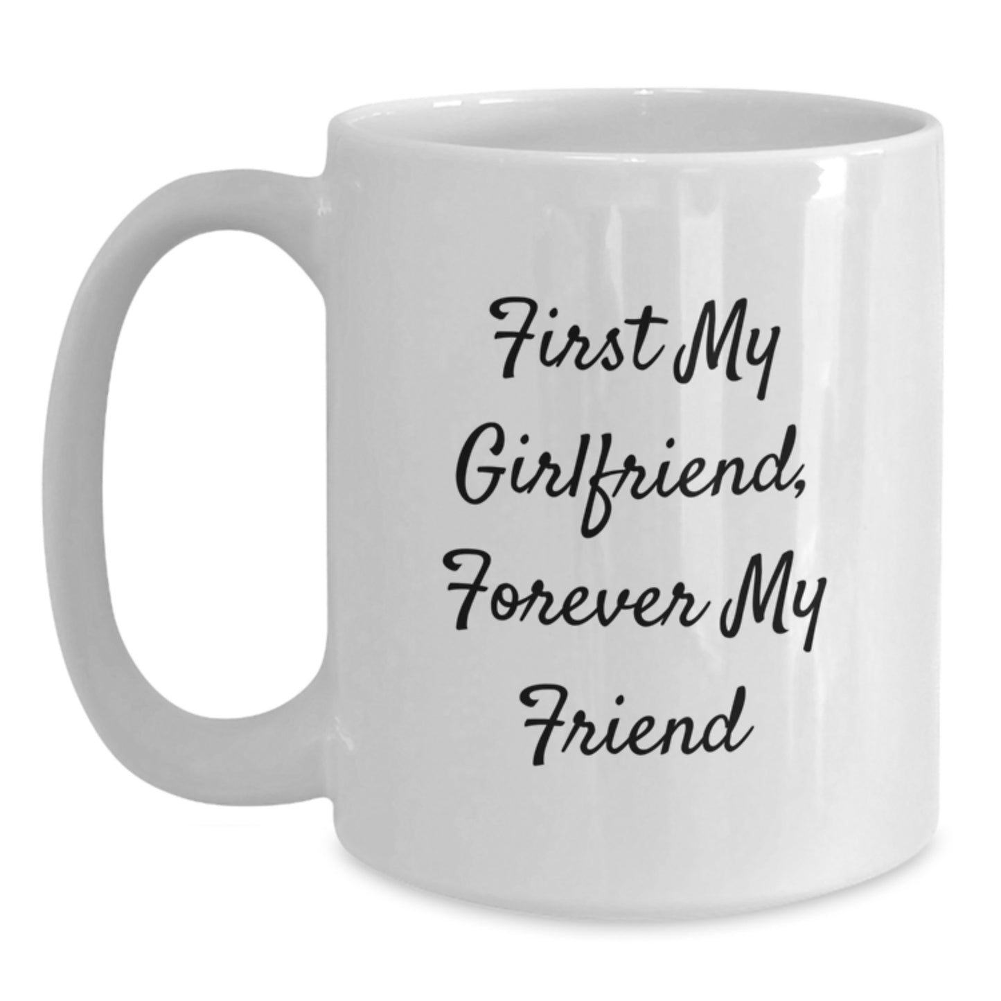Funny Sweetheart White Coffee Mug Gifts from Men to Sweetheart, First My Sweetheart Forever My Friend Graduation Unique Gifts - Main