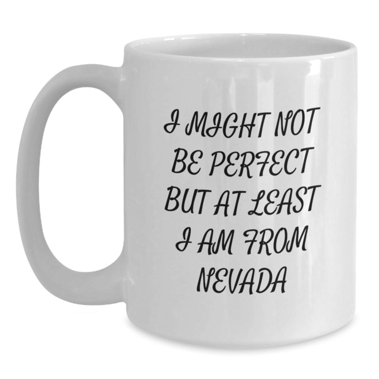 Nevada Proud White Coffee Mug Gifts from Friends Family to Nevada Grads I Might Not Be Perfect But - Main