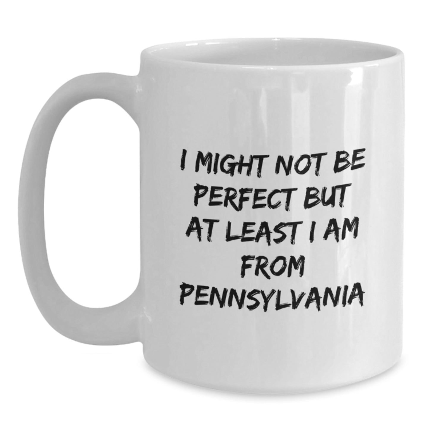 Pennsylvania Proud Funny White Coffee Mugs Gifts for Friends from Pennsylvania, Inspirational Quote for Graduation Unique Gifts - Main