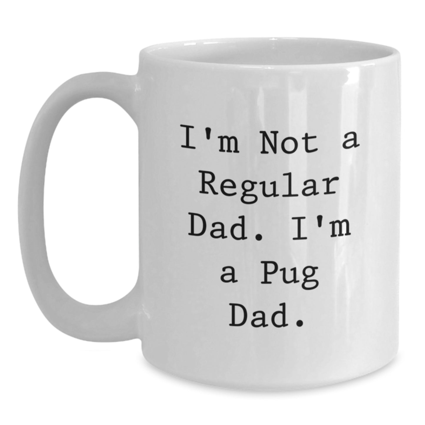 Funny Pug Dad Gifts from Men to Pug Lovers, White Coffee Mug for Christmas Unique Ideas - Main
