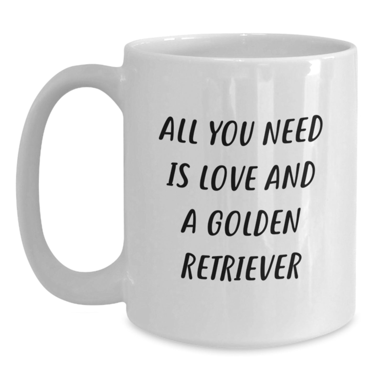 Golden Retriever Dog Gifts, Funny Quote Coffee Mug, Gifts from Men to Friends for Graduation, White 11oz or 15oz Ceramic Mug - Main