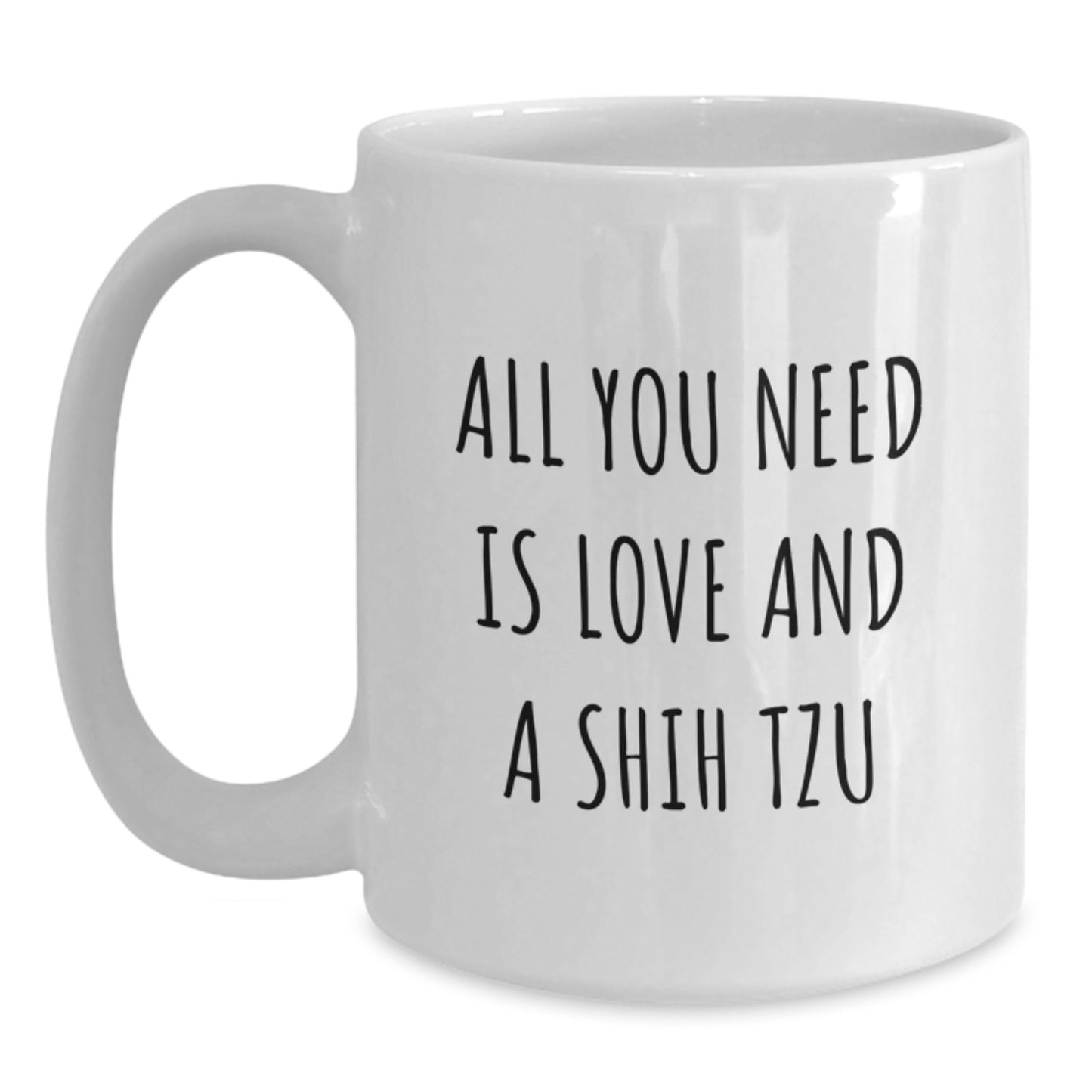 Funny Shih Tzu Dog Christmas Unique Gifts from Friends for Family - White Coffee Mug, All You Need Is Love And A Shih Tzu - Main
