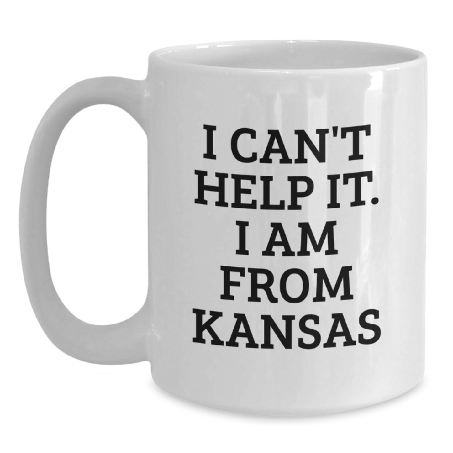 Funny Kansas Gifts from Friends for Men and Women, Kansas Proud White Coffee Mug, 'I Can't Help It. I Am From Kansas', Unique Graduation Mugs - Main
