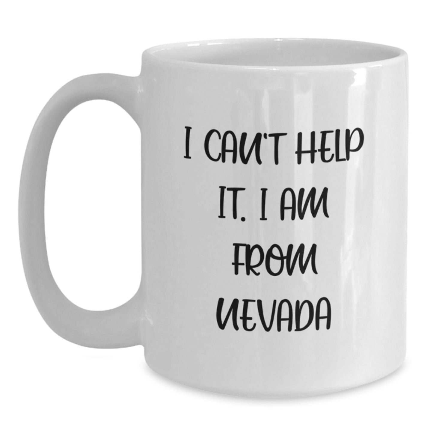 Nevada Gifts from Friends and Family, Funny White Coffee Mugs for Christmas Unique Gifts, I Can't Help It. I Am From Nevada Mugs - Main
