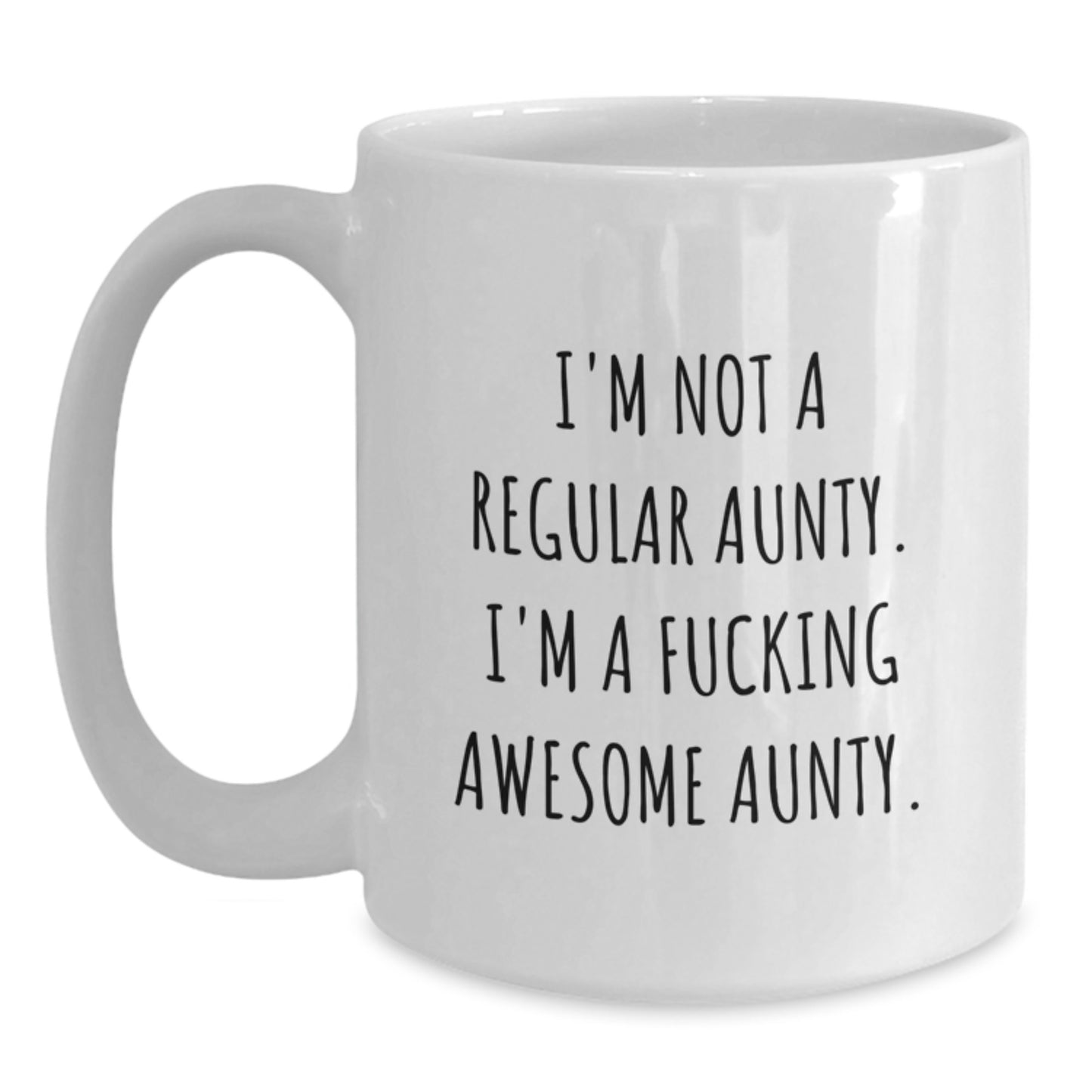 Funny Aunty Gifts from Men to Awesome Aunties on Graduation - 11oz or 15oz White Coffee Mug - Main