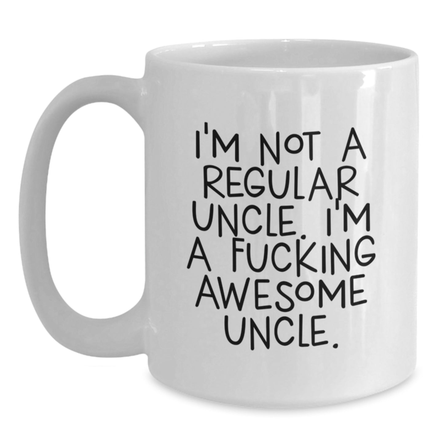 Funny Uncle Gift, Unique White Coffee Mug, I'm Not A Regular Uncle, Perfect for Uncle from Family or Friends at Christmas - Main