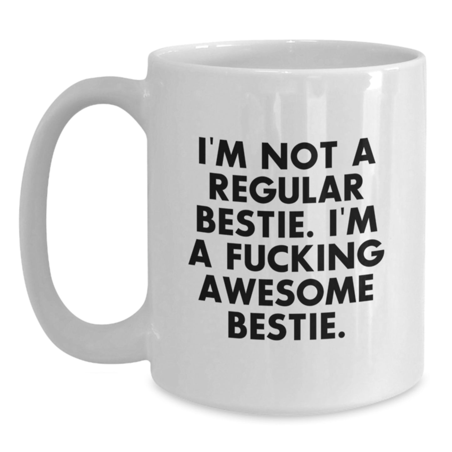 Funny Bestie Gifts from Friends for Awesome Bestie White Coffee Mug, Christmas Unique Gifts, 11oz or 15oz Capacity Ceramic Mug - Main