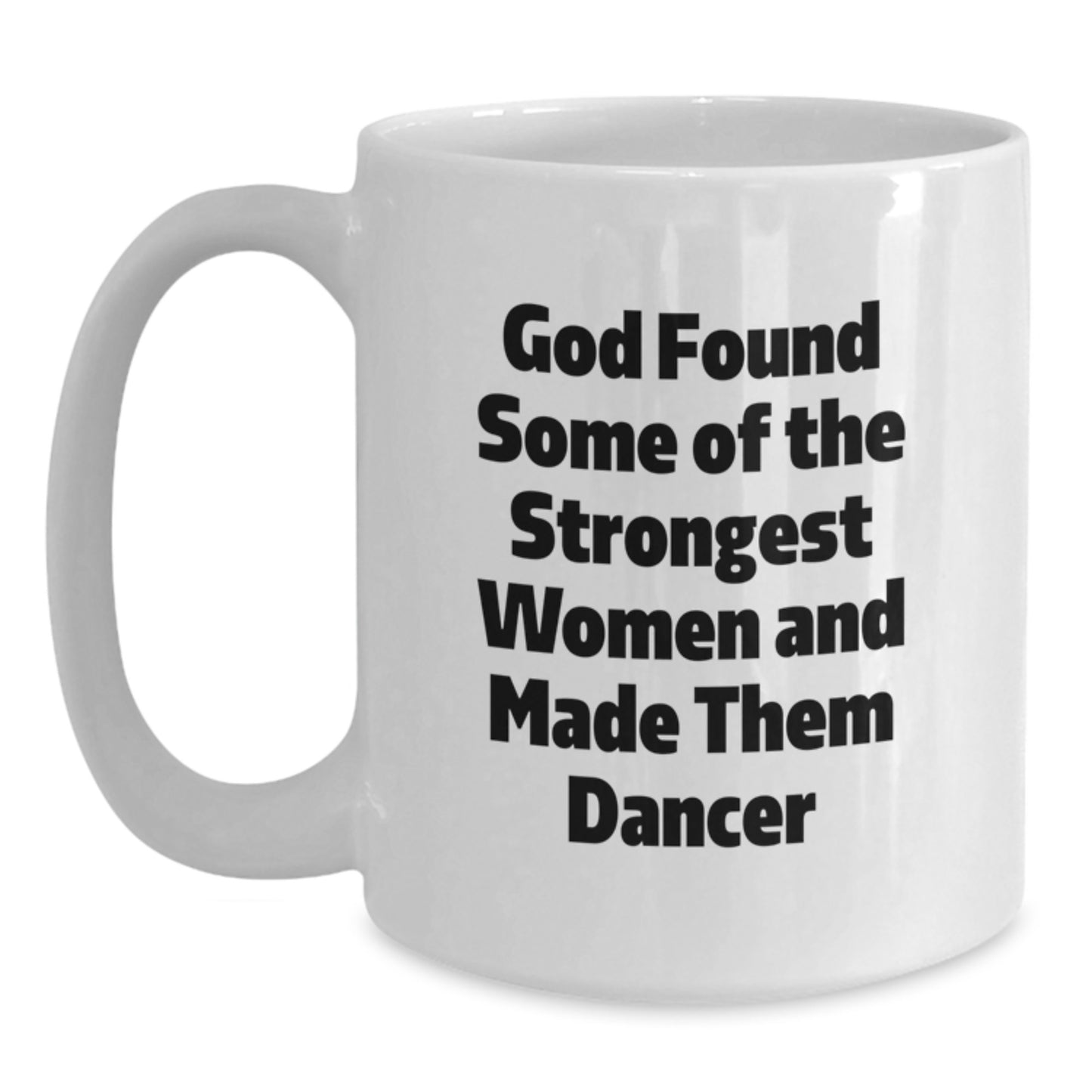 Funny Dancer Gifts from Friends for Dancers, White Coffee Mugs for Christmas Unique Gifts, Inspirational Quote for Women Dancers - Main