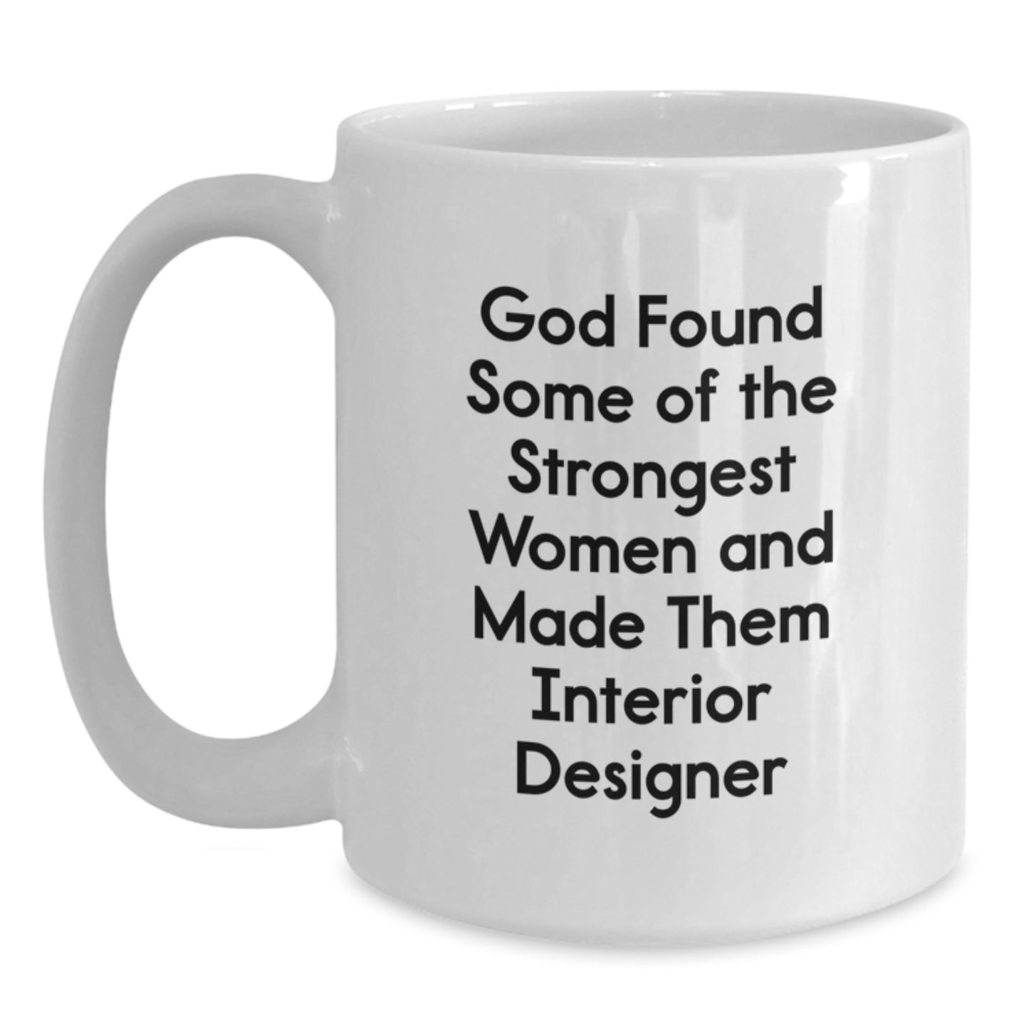 Funny Inspirational Gifts from Women for Interior Designer Christmas Unique White Coffee Mugs - Main