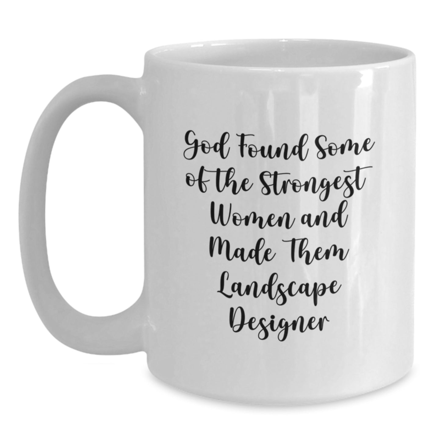 Funny Inspirational Gifts from Friends to Landscape Designer Women White Coffee Mug, Christmas Unique Gifts for Landscape Designer - Main