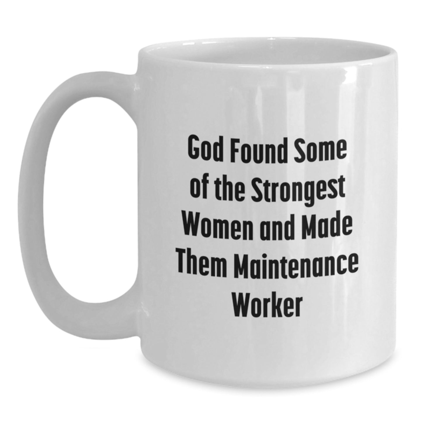 Funny Maintenance Worker Gift from Men to Women - White Coffee Mug - Gifts for Maintenance Workers on Christmas - Main