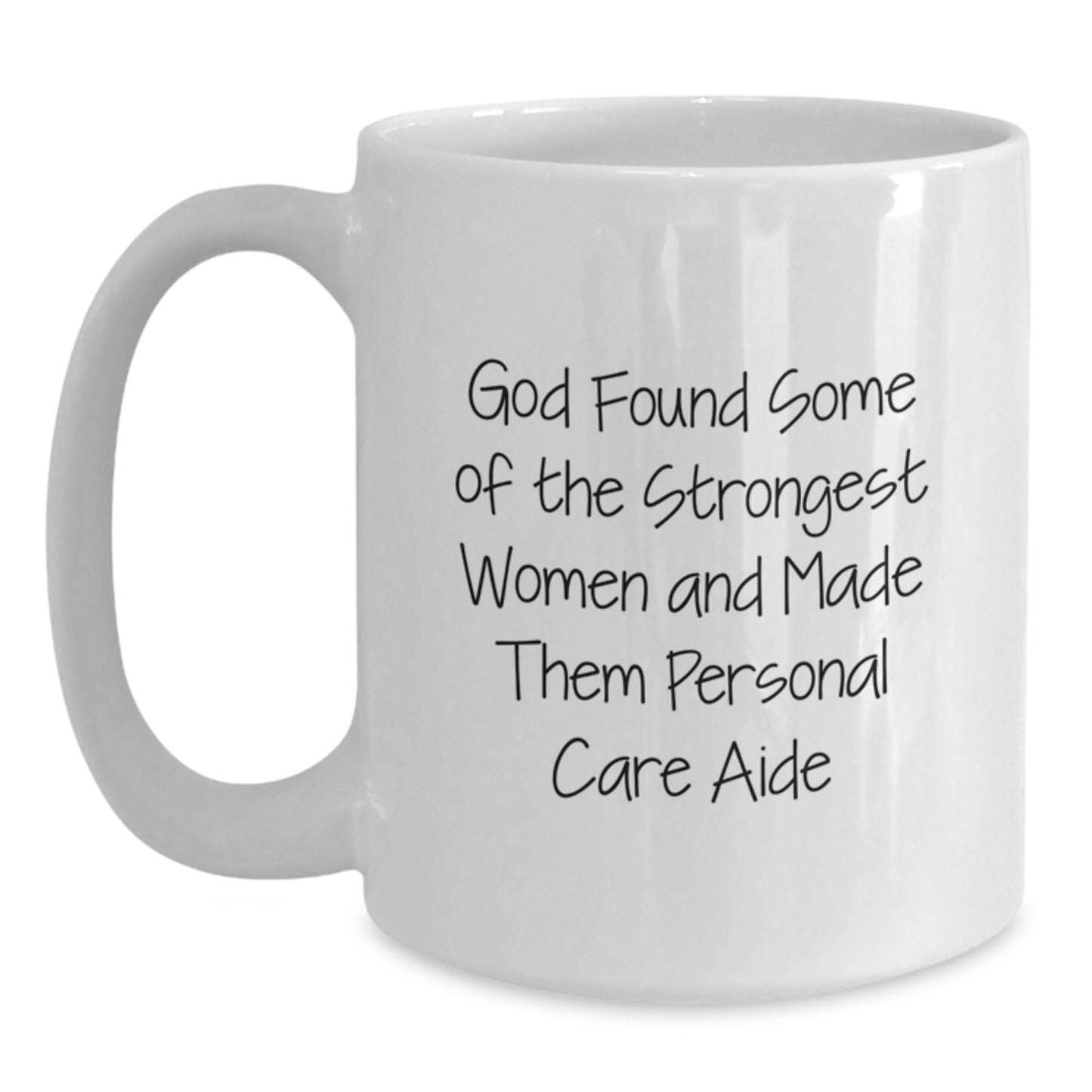 Funny Personal Care Aide White Coffee Mug Gifts from Women for Friends, Unique Christmas Unique Gifts, Women Made Them Personal Care Aide Mug - Main