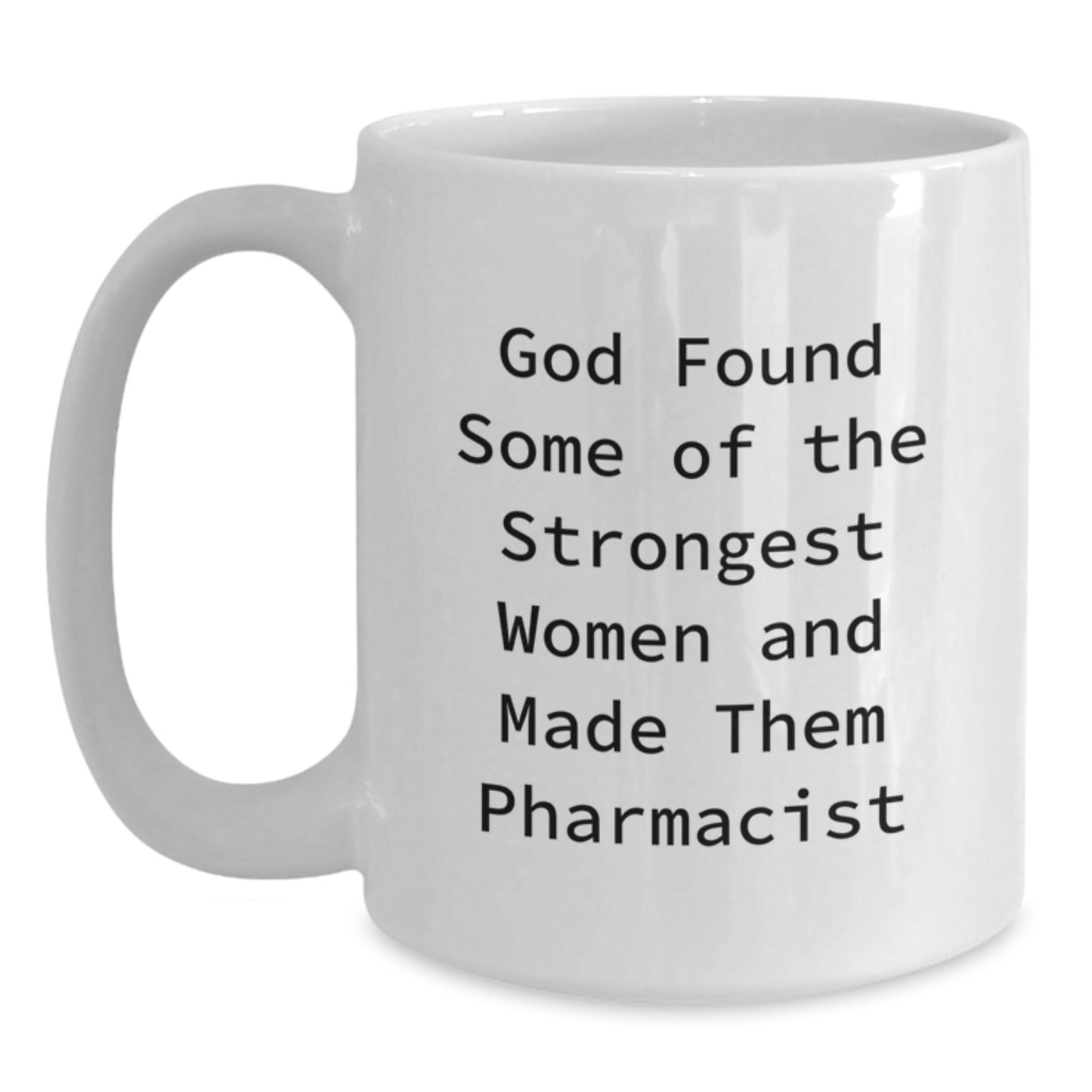 Funny Pharmacist Gifts from Women, Inspirational Mug for Christmas Unique Presents, White Coffee Mug for Pharmacist Friends - Main