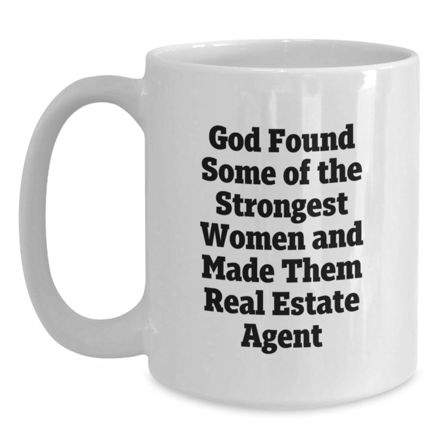Funny Real Estate Agent Gifts from Women, Inspirational White Coffee Mug for Birthday, God Made Them Strong, 11oz or 15oz Ceramic Mug for Real Estate Agents, Real Estate Agent Gifts for Women - Main