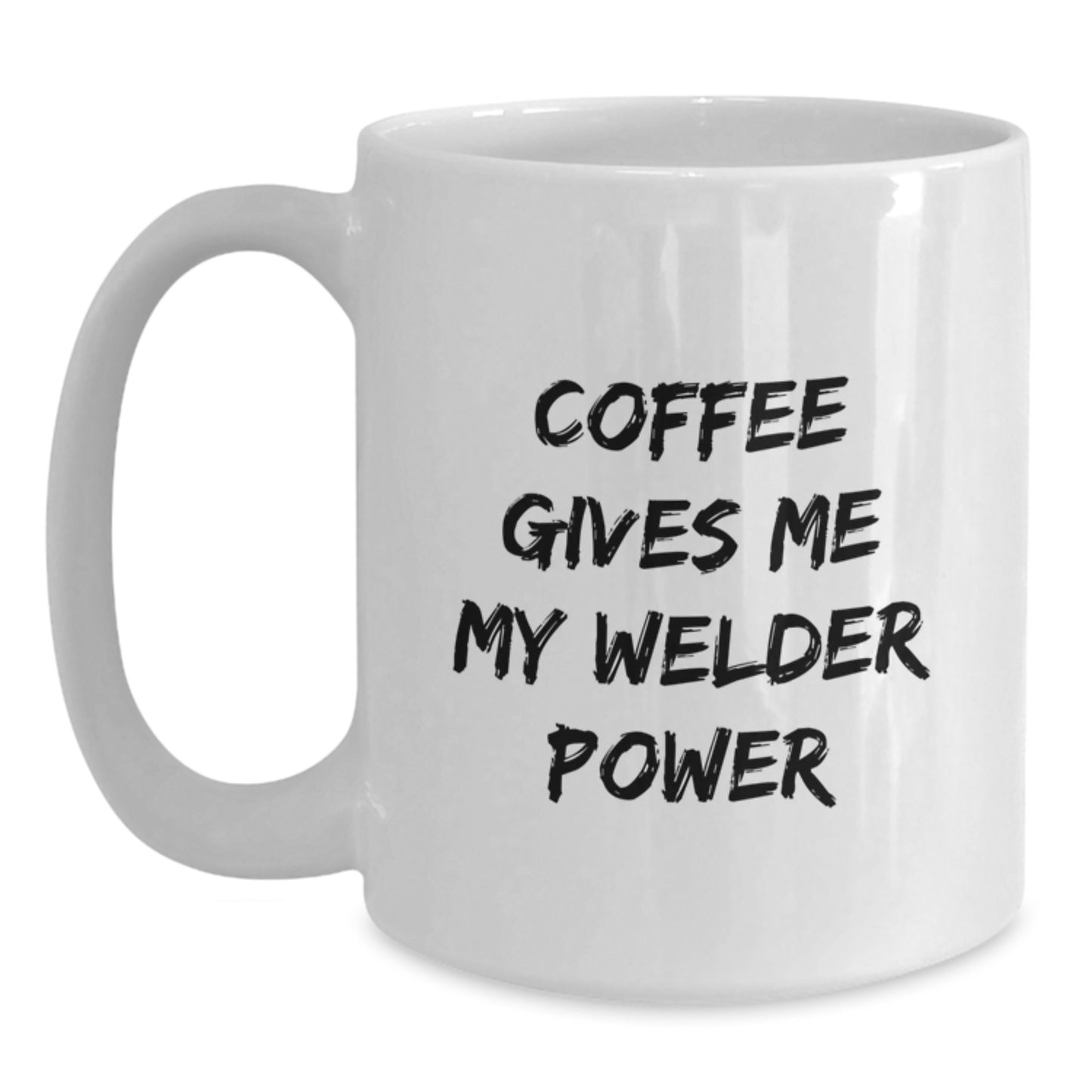 Welder Humor Gifts from Friends for Welder Graduation Unique White Coffee Mug - Main