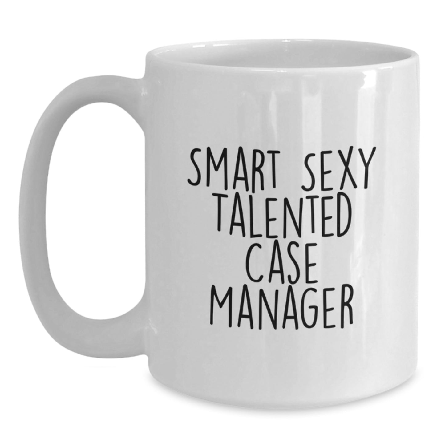 Gifts for Case Managers, Funny 'Smart Sexy Talented' Quote Christmas Unique Mugs for Men Women Friends Coworkers Family, White Coffee Mug, 11oz or 15oz Capacity - Main