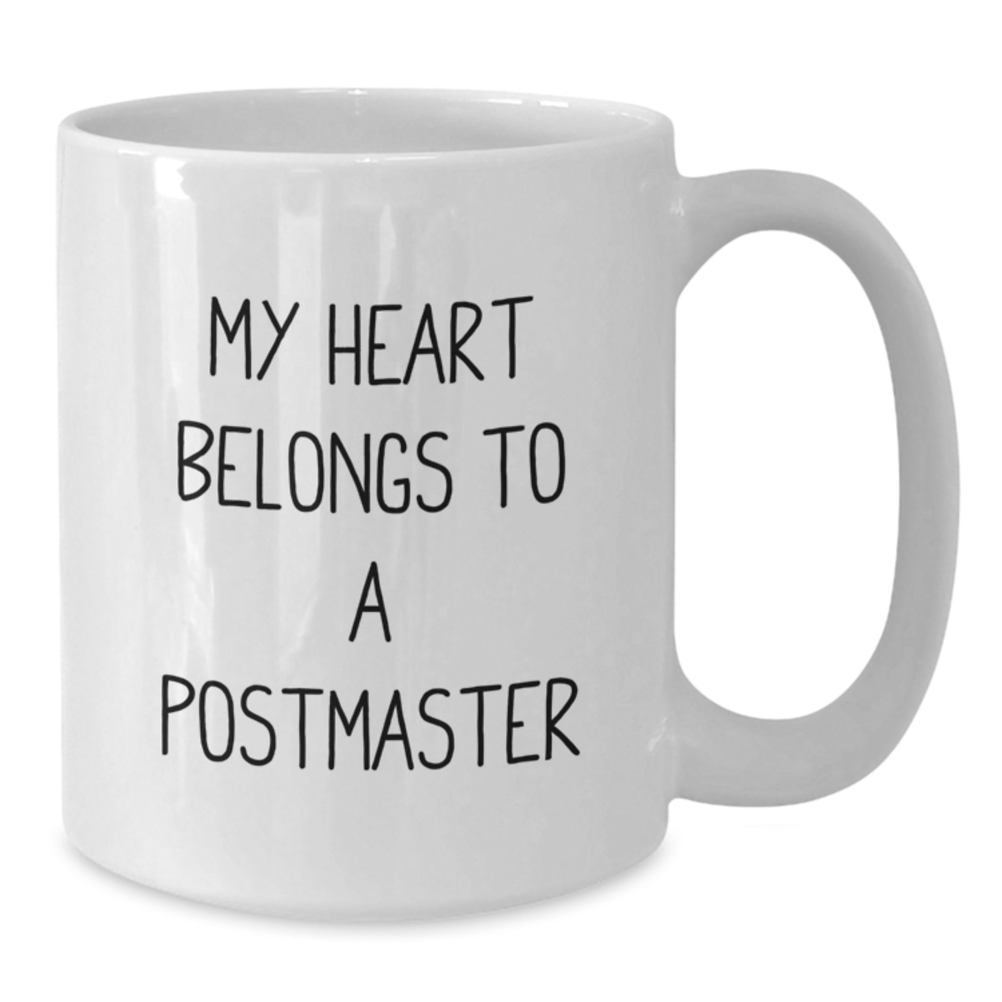 Funny Postmaster Gifts from Friends and Family - White Coffee Mug - My Heart Belongs To A Postmaster - Additional