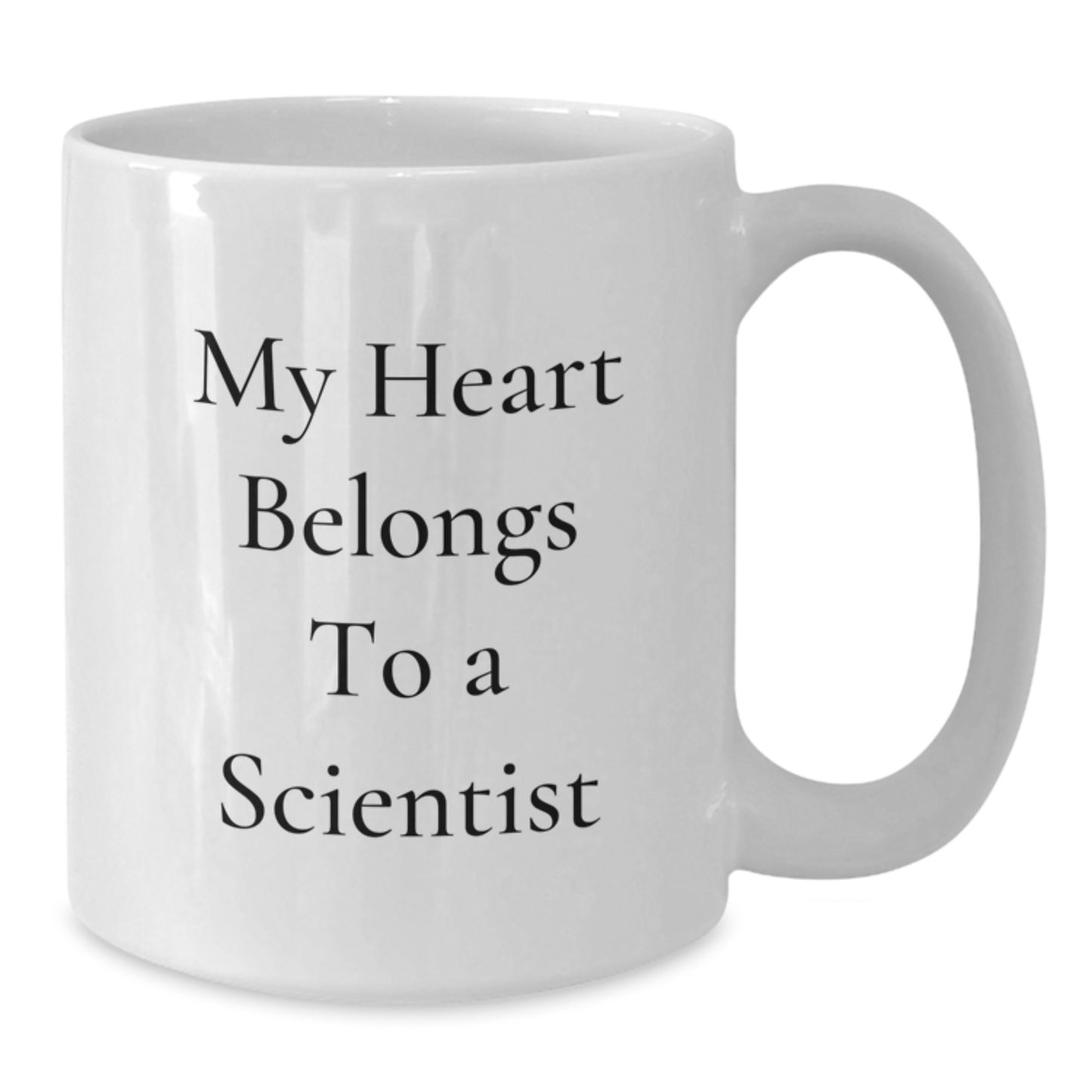 Funny Scientist White Coffee Mug, Gifts from Friends to Family, Unique Christmas Unique Gifts for Men Women Scientists, My Heart Belongs To A Scientist - Additional