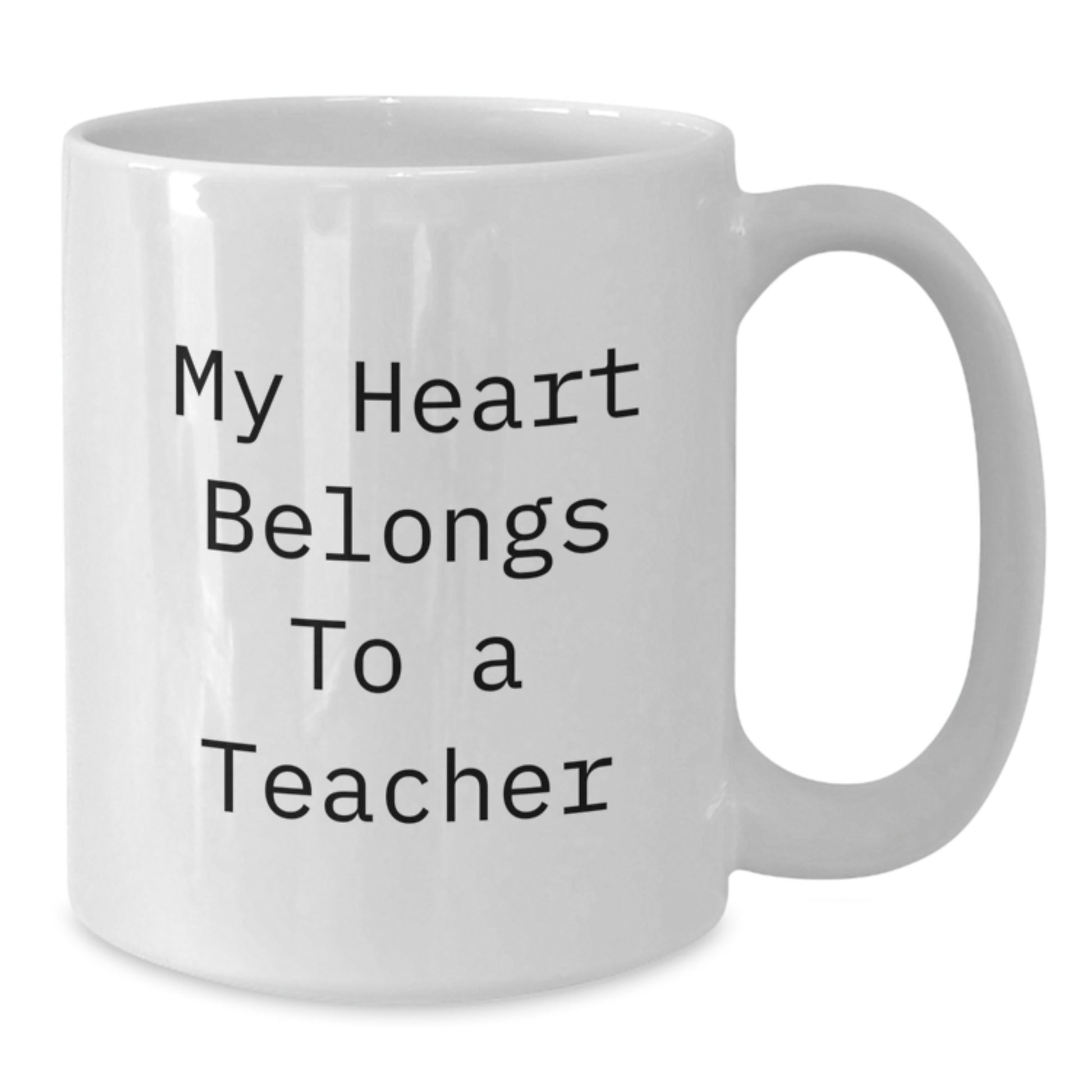 Funny Teacher Mug Gifts from Friends and Family, My Heart Belongs To A Teacher, White Coffee Mug for Teachers, Christmas Unique Gifts for Men and Women - Additional