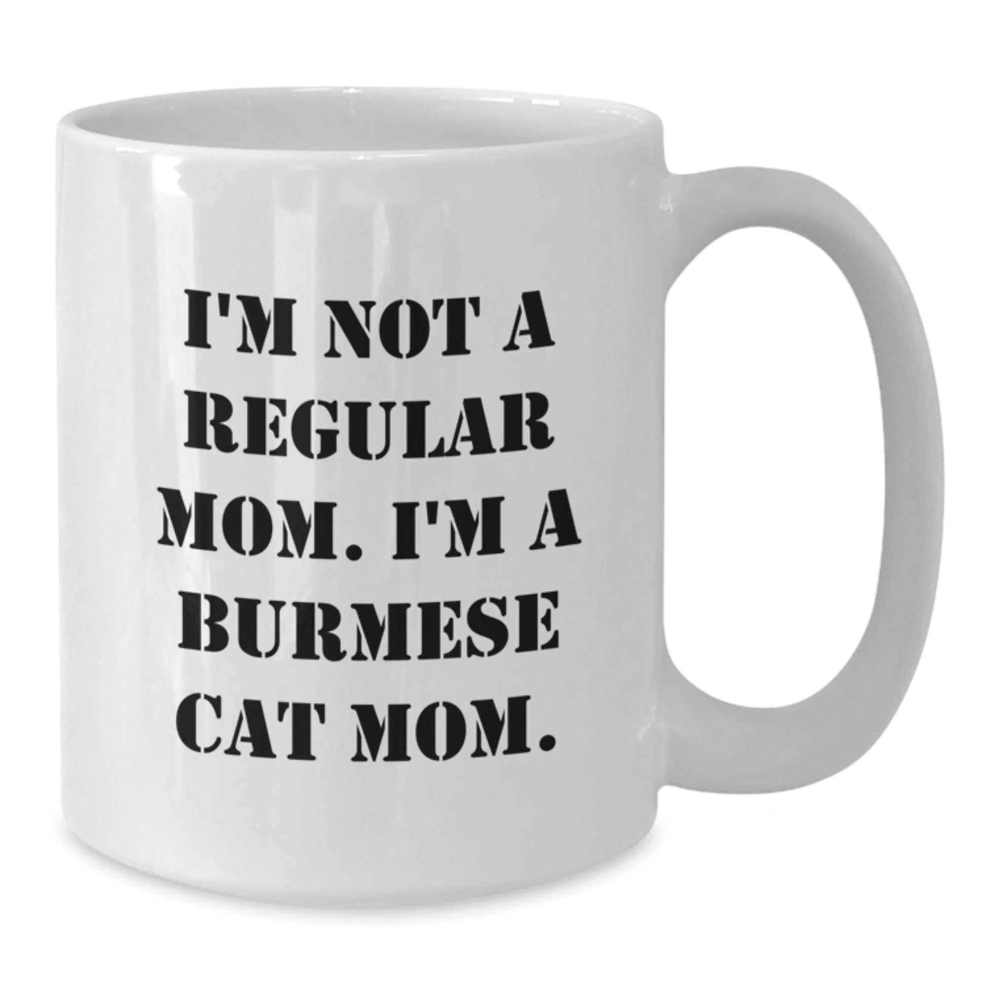 Funny Burmese Cat Mom White Coffee Mug Gifts for Women Friends - Christmas Unique Presents from Mom to Family - Additional