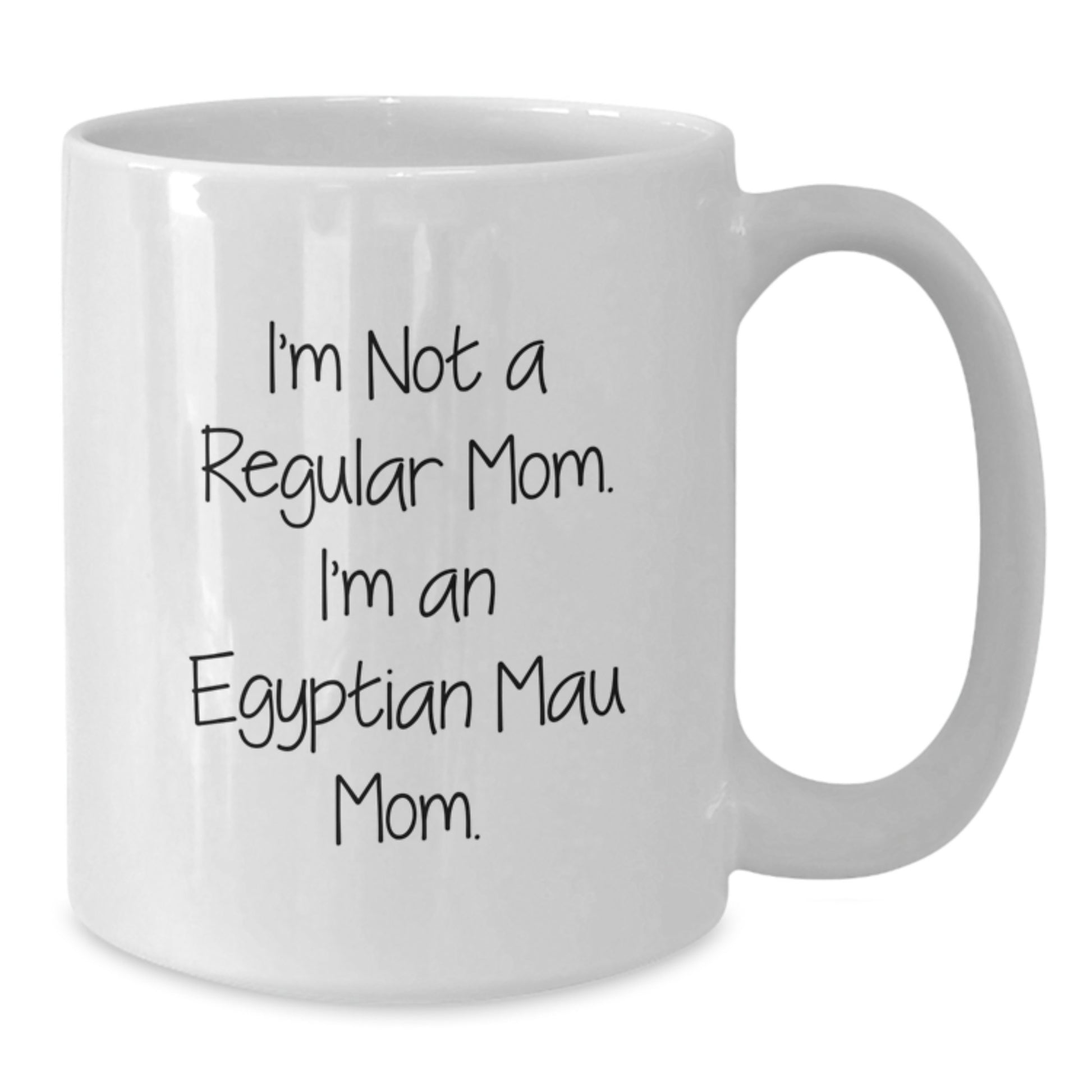 Egyptian Mau Cat Gifts, Funny Quote Mom Mug, White Coffee Mug for Graduation, Gifts from Friends and Family, Perfect Unique Gift for Egyptian Mau Cat Lovers - Additional
