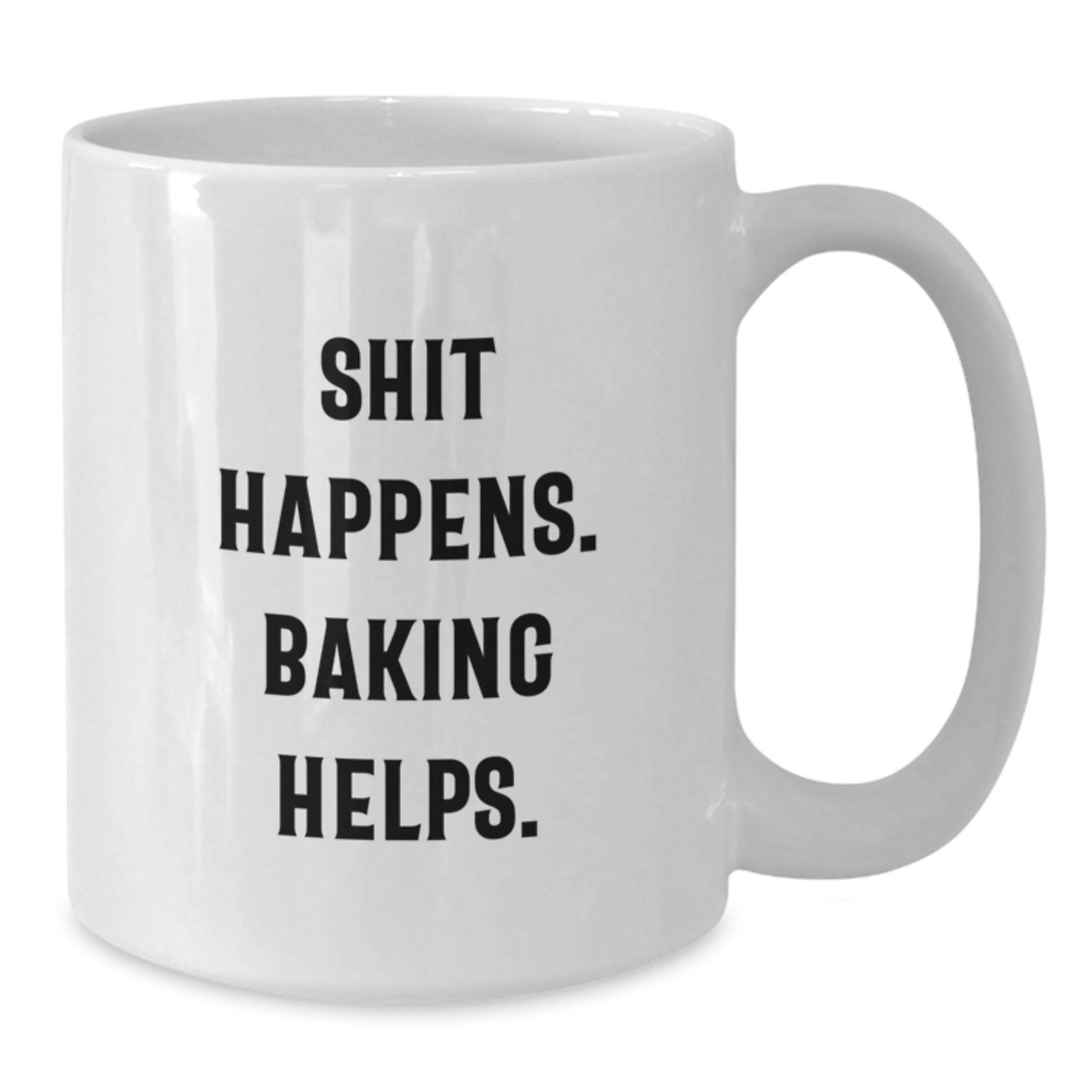 Funny Baking Gifts for Him Christmas White Ceramic Coffee Mug - 'Shit Happens, Baking Helps' 11oz or 15oz - Additional