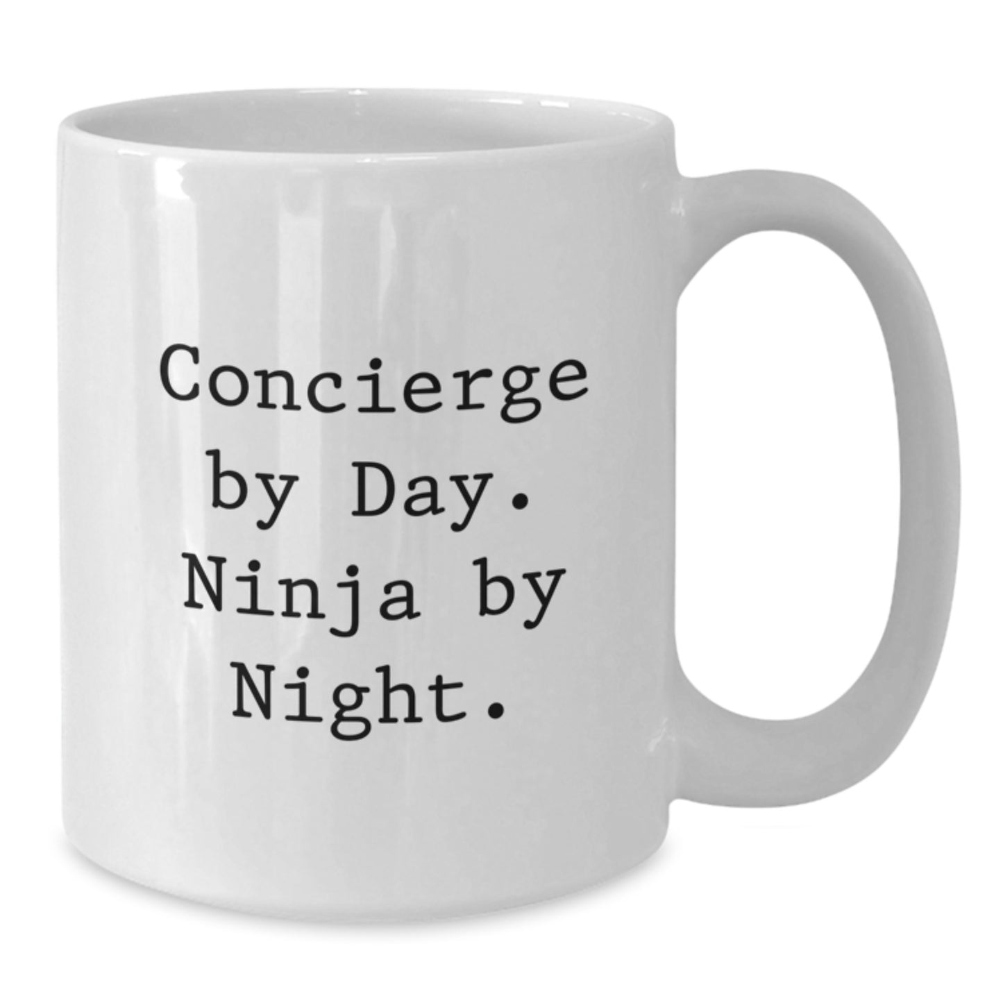 Concierge By Day, Ninja By Night Funny White Coffee Mug, Gifts from Friends and Family, Perfect Graduation Unique Gifts - Additional
