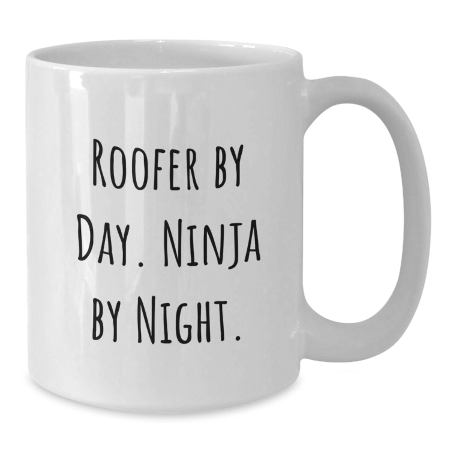 Roofer Gifts from Friends - Inspirational White Coffee Mug for Roofer By Day. Ninja By Night. - Unique Christmas Unique Gifts - Additional