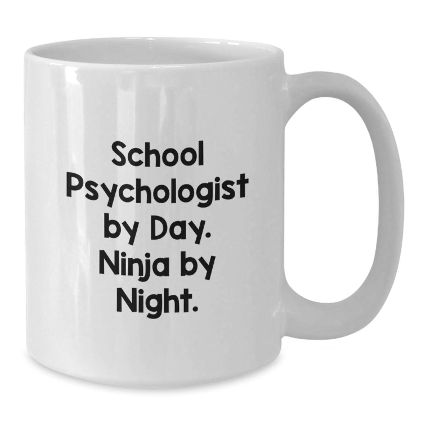 Funny Gifts from Friends for School Psychologist By Day. Ninja By Night. Christmas Unique Mugs White Coffee Mug - Additional