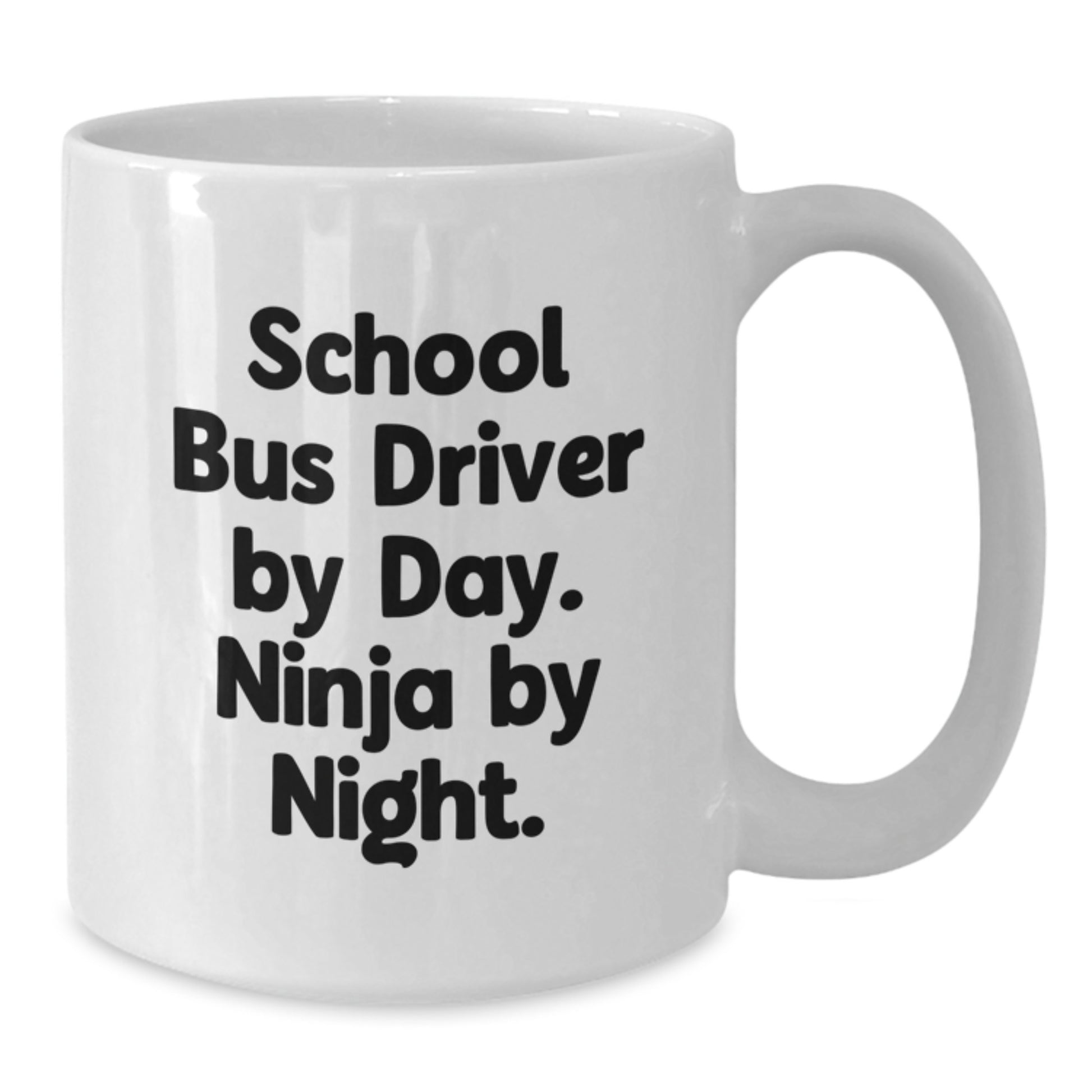 Funny School Bus Driver Gifts from Friends - School Bus Driver White Coffee Mug with Quote 'School Bus Driver By Day. Ninja By Night.' for Men, Women, or Coworkers on Christmas Unique Gifts Day - Additional