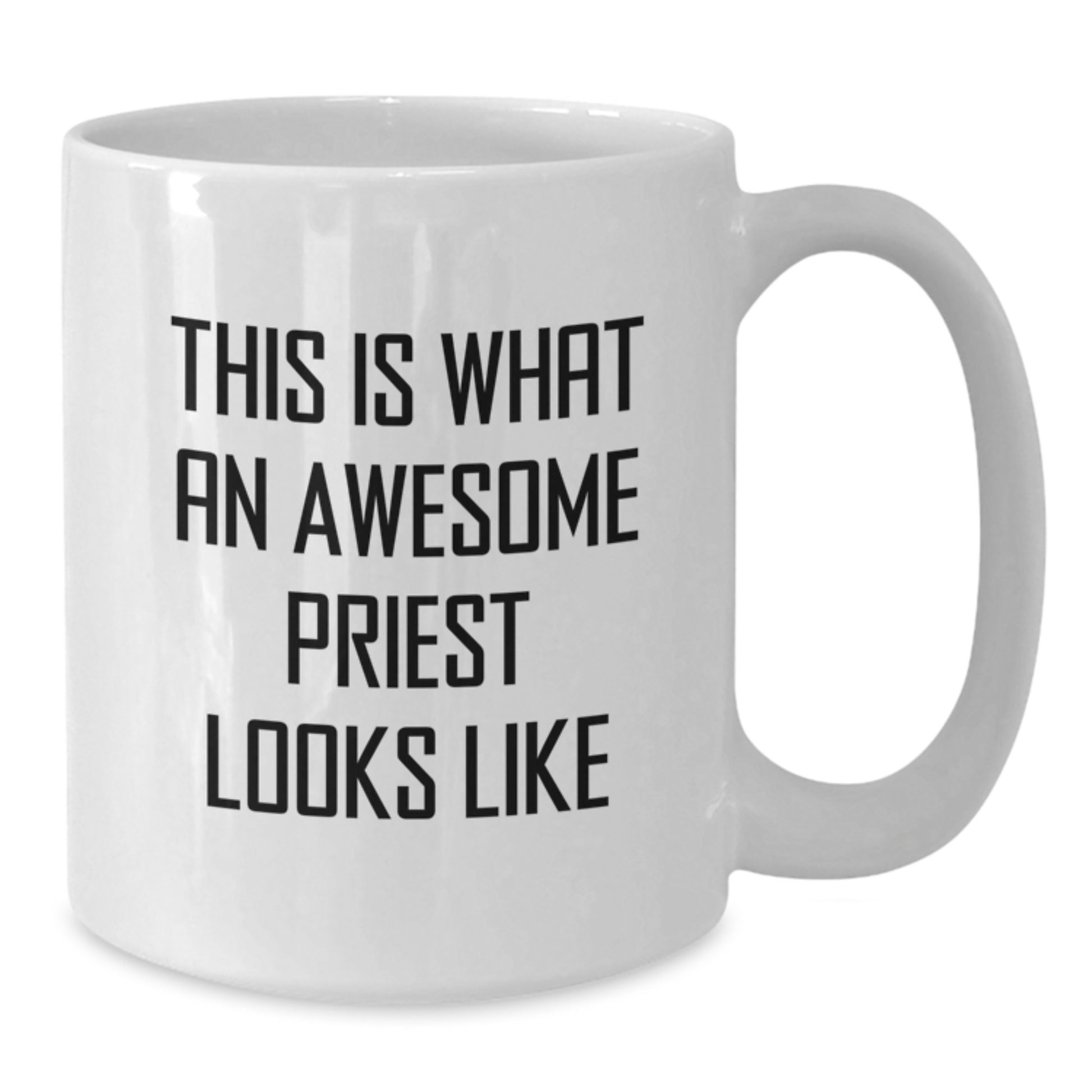 Funny Priest Gifts, White Coffee Mug for Birthday, This Is What An Awesome Priest Looks Like, Gifts from Friends to Priest - Additional