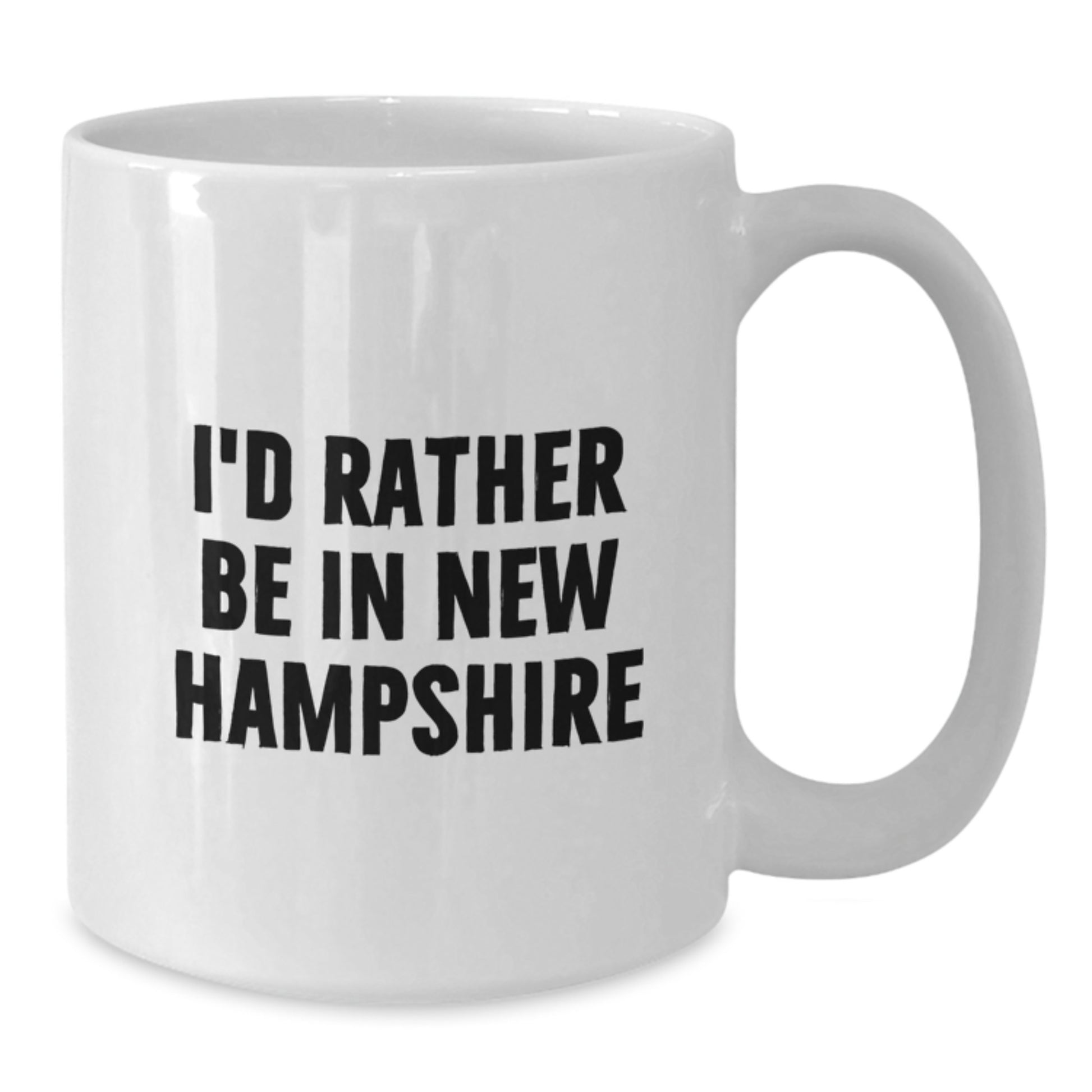 Funny New Hampshire Gifts, 'I'd Rather Be In New Hampshire' White Coffee Mug for Birthday, Gifts from Family to Friends, 11oz or 15oz Ceramic Mug - Additional