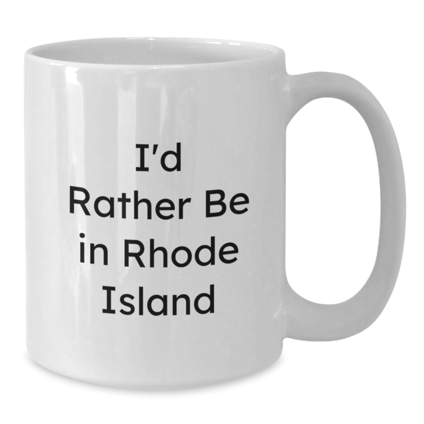 Funny Rhode Island Gifts for Him from Friends - 'I'd Rather Be In Rhode Island' White Coffee Mug, Birthday Unique Gifts - Additional