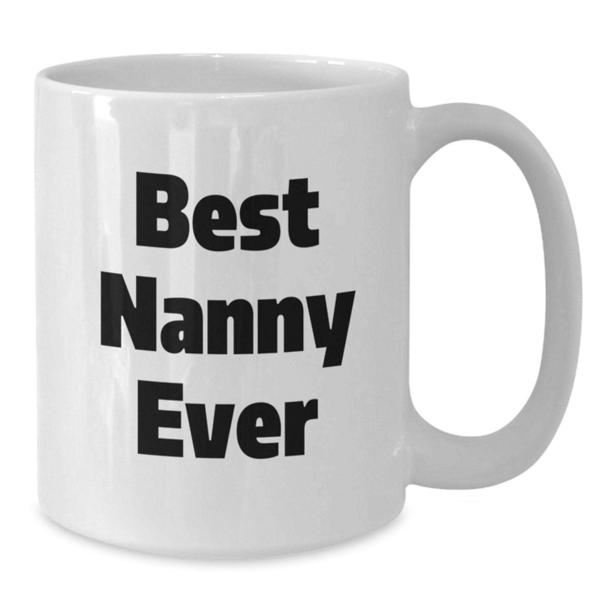 Funny Nanny Gifts from Friends, White Coffee Mug for Best Nanny Ever, Birthday Unique Gifts - Additional