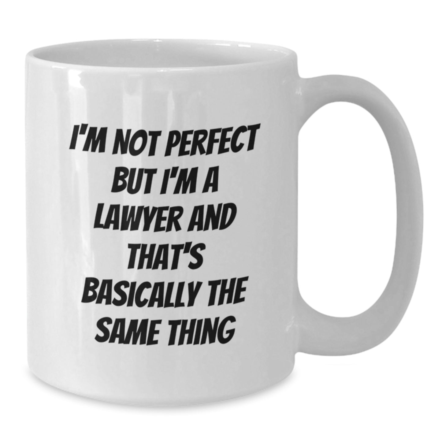 Funny Lawyer Gifts for Men Women Friends Coworkers - White Coffee Mug, I'm Not Perfect But I'm A Lawyer And That's Basically The Same Thing - Additional