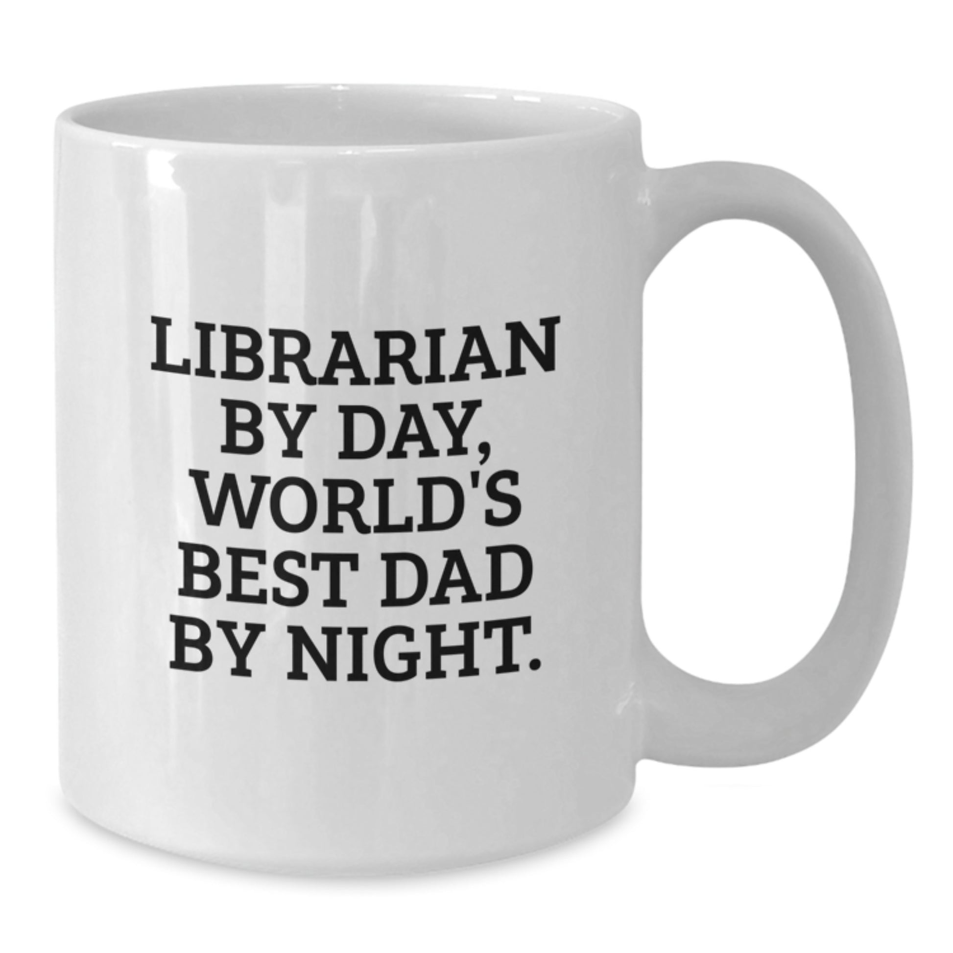 Librarian By Day, World's Best Dad By Night, Funny White Coffee Mug Gifts for Librarian Birthday - Additional