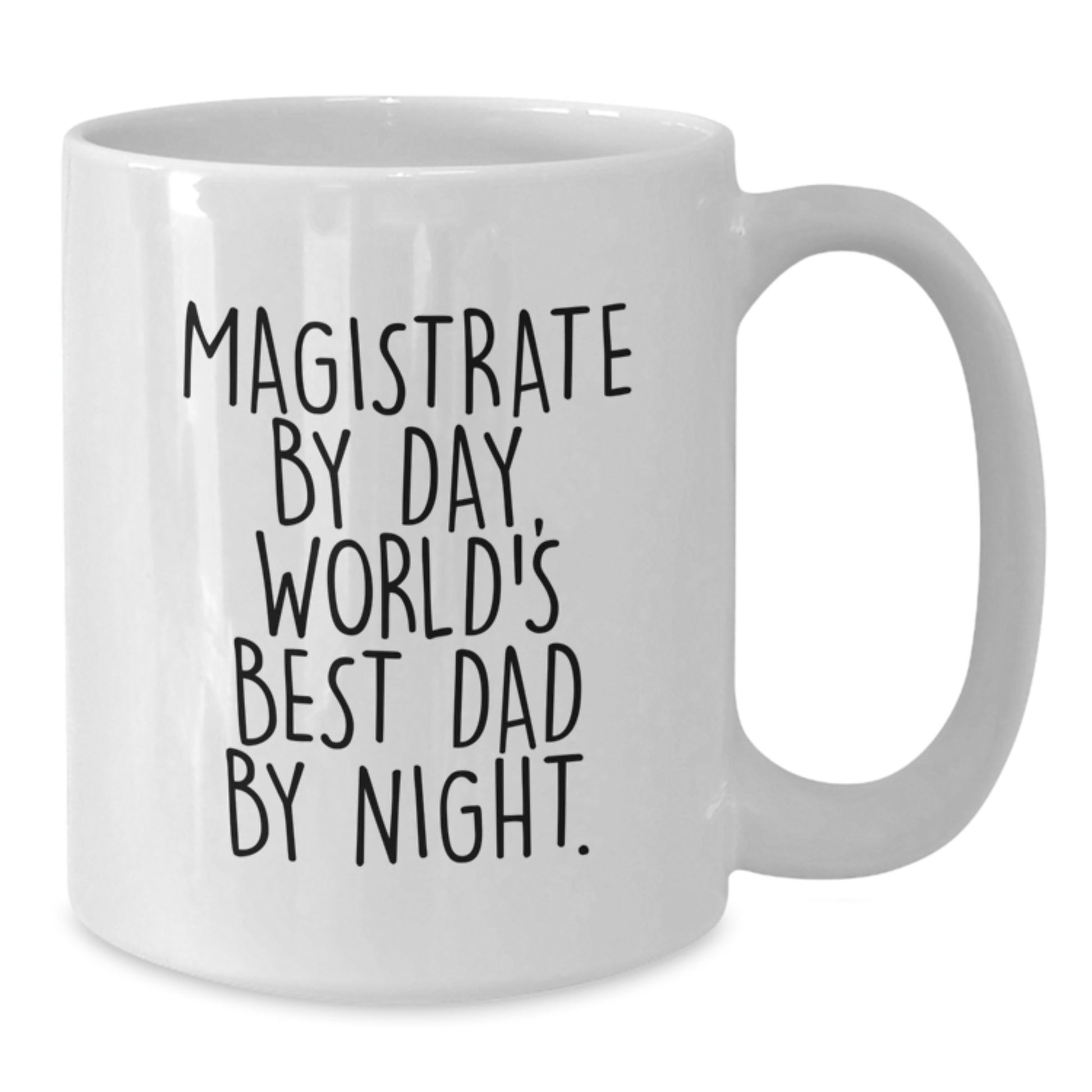 Funny Magistrate Gifts for Men, Magistrate White Coffee Mug, Birthday Unique Gifts from Friends to Family, 'Magistrate By Day, World's Best Dad By Night.' - Additional