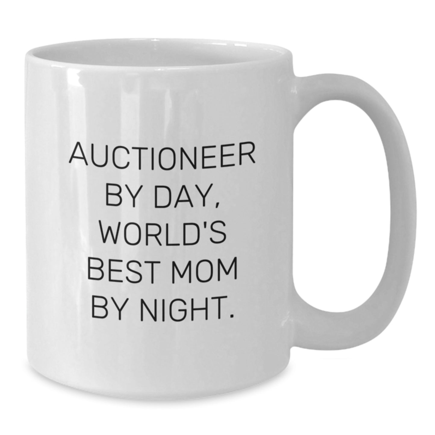 Funny Gift for Auctioneer Friends, Auctioneer Christmas Unique Gifts, Gifts from Mom to Auctioneer, 'Auctioneer By Day, World's Best Mom By Night' White Coffee Mug - Additional