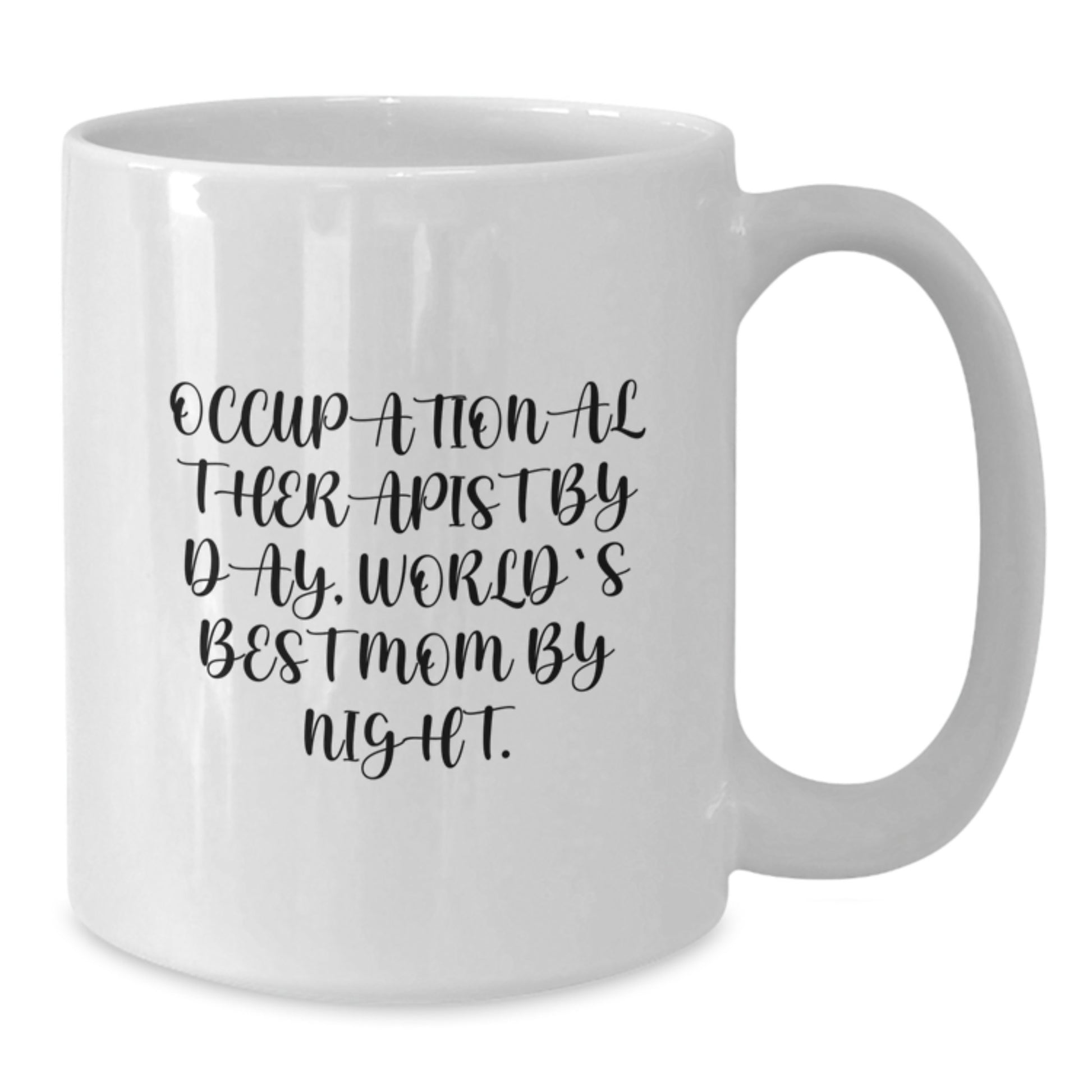 Occupational Therapist White Coffee Mug, Funny Quote, Gifts for Occupational Therapist, Unique Christmas Unique Gifts from Family to Occupational Therapist - Additional