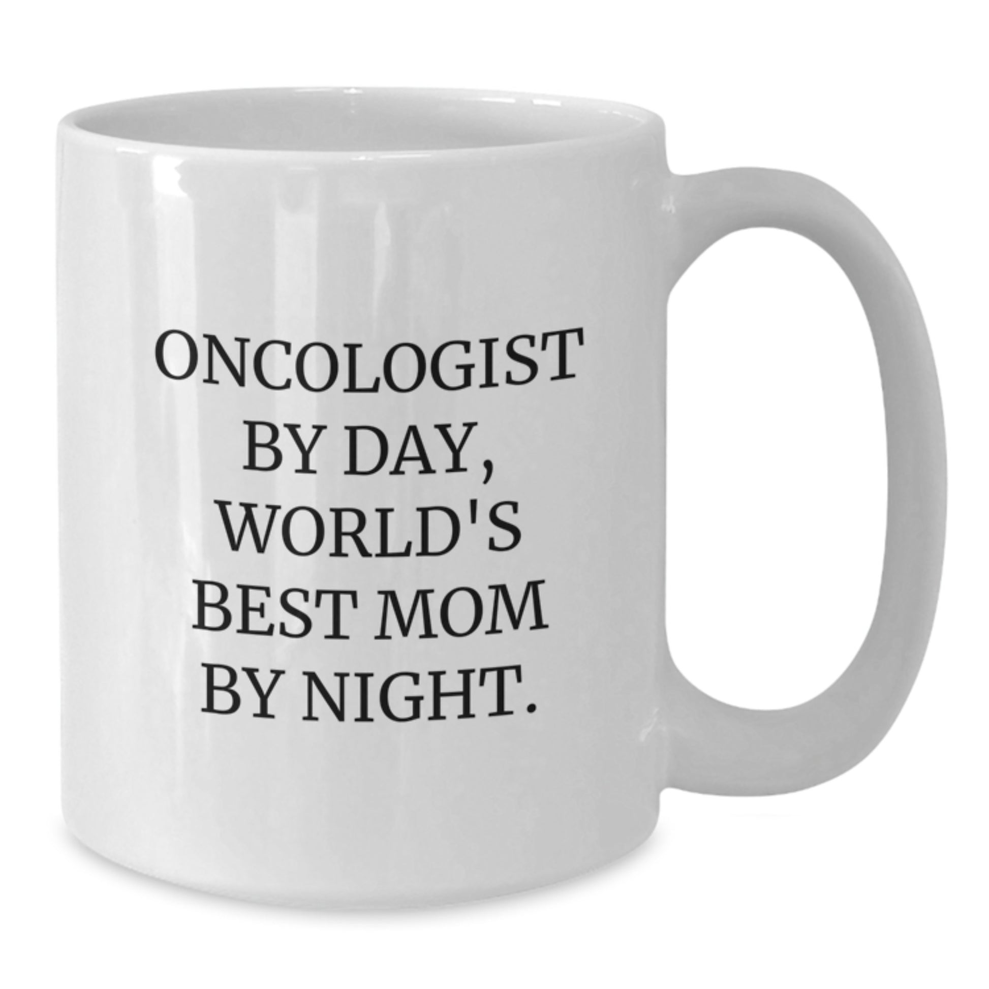 Funny Oncologist Gifts for Christmas, White Coffee Mug, 'Oncologist By Day, World's Best Mom By Night' Quote, Ideal for Family or Friends, Gifts from Mom - Additional